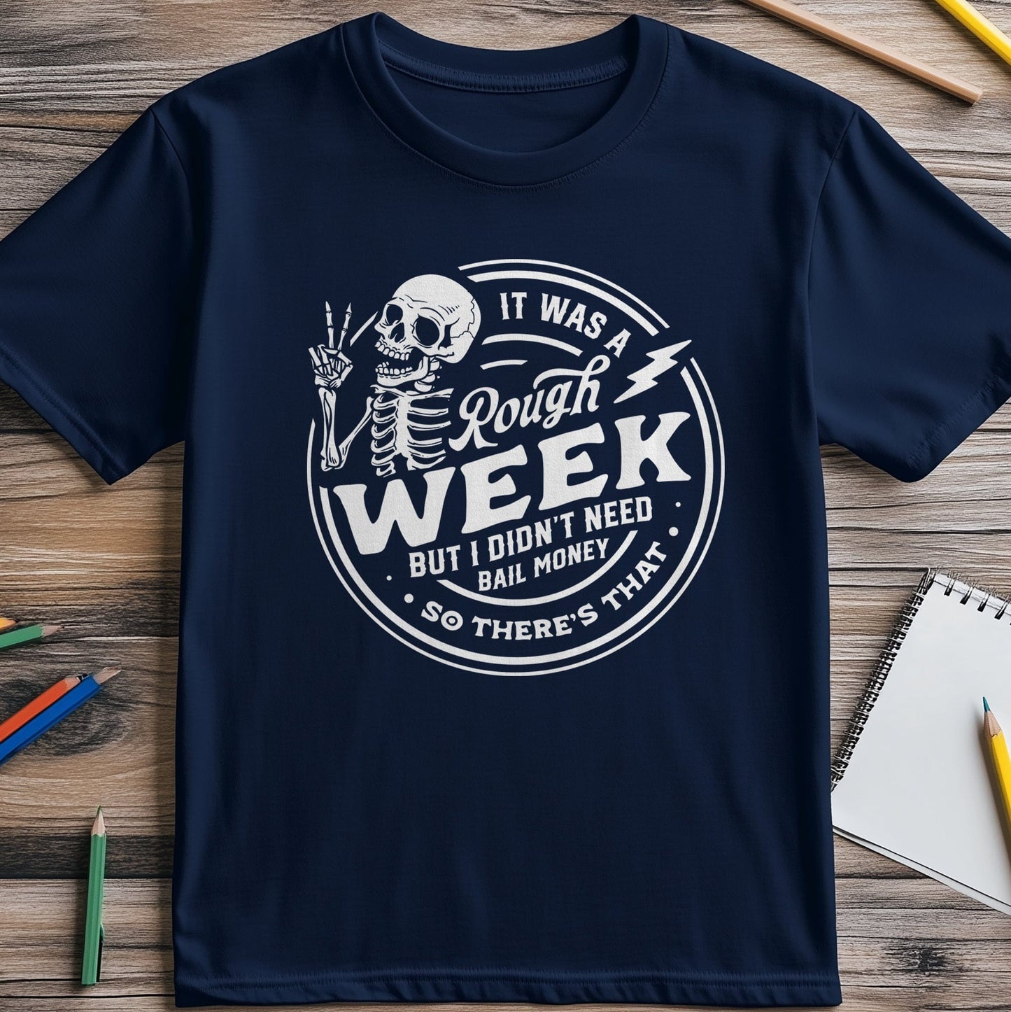 It Was a Rough Day! Skeleton T-Shirt