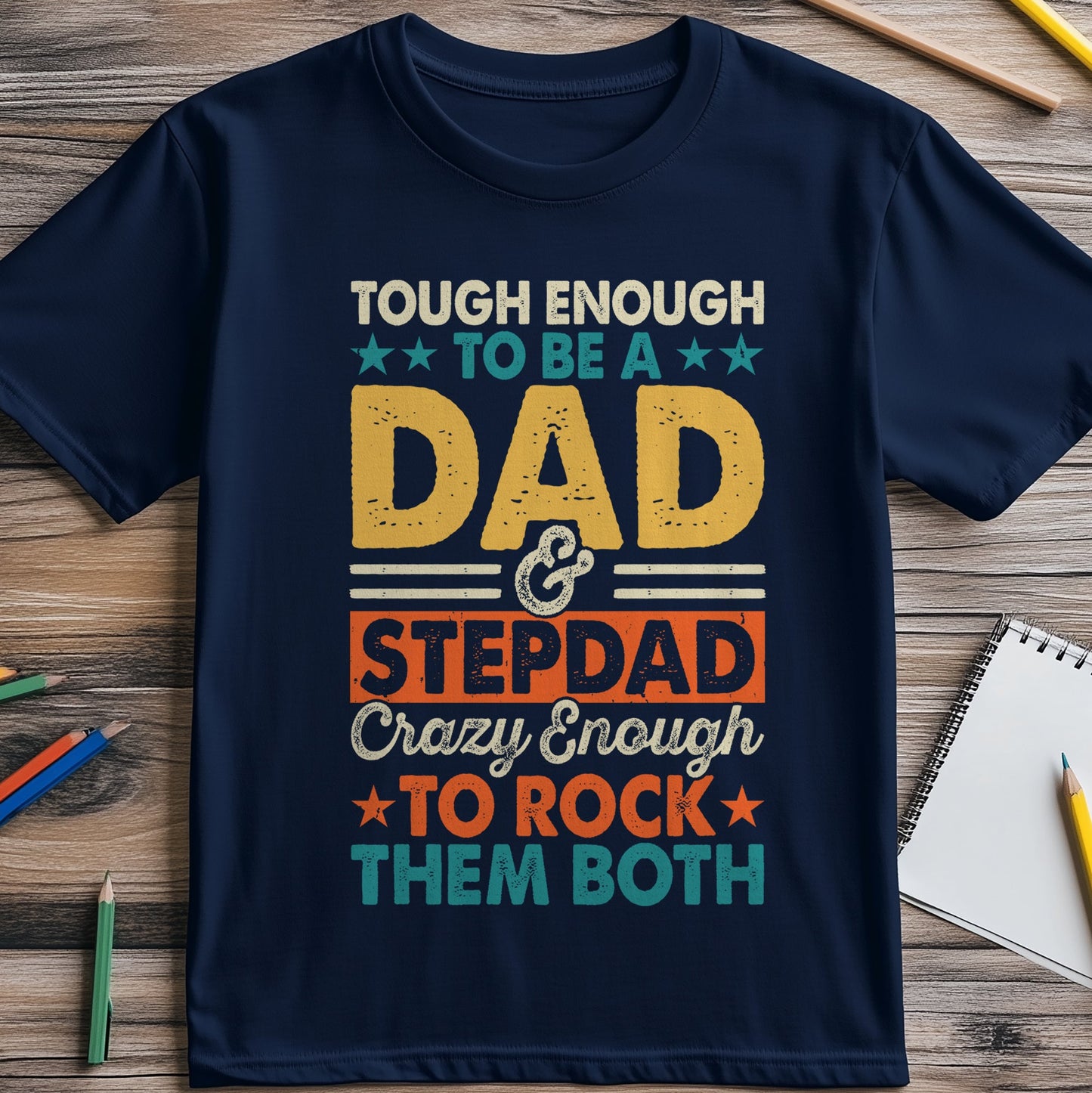 Dad Stepdad Tough T-Shirt