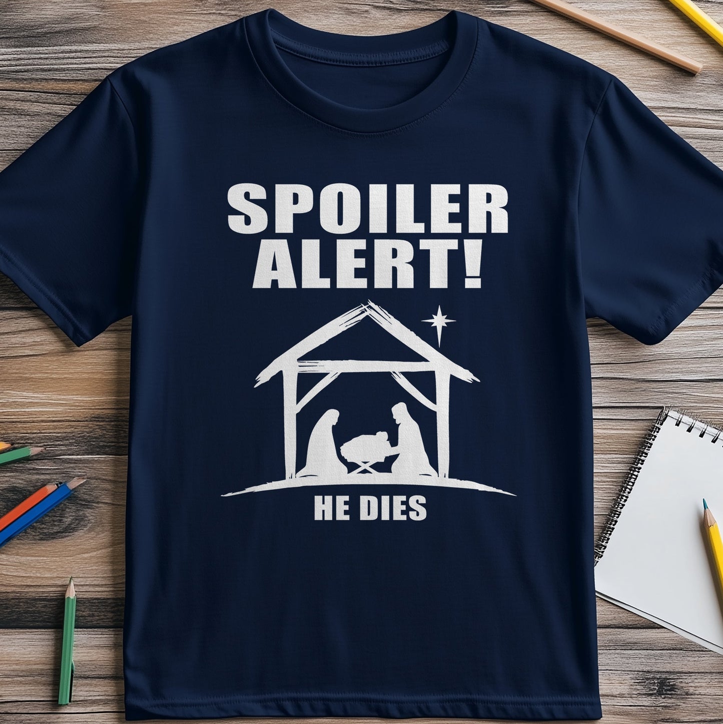 Spoiler Alert: Jesus Dies T-Shirt -