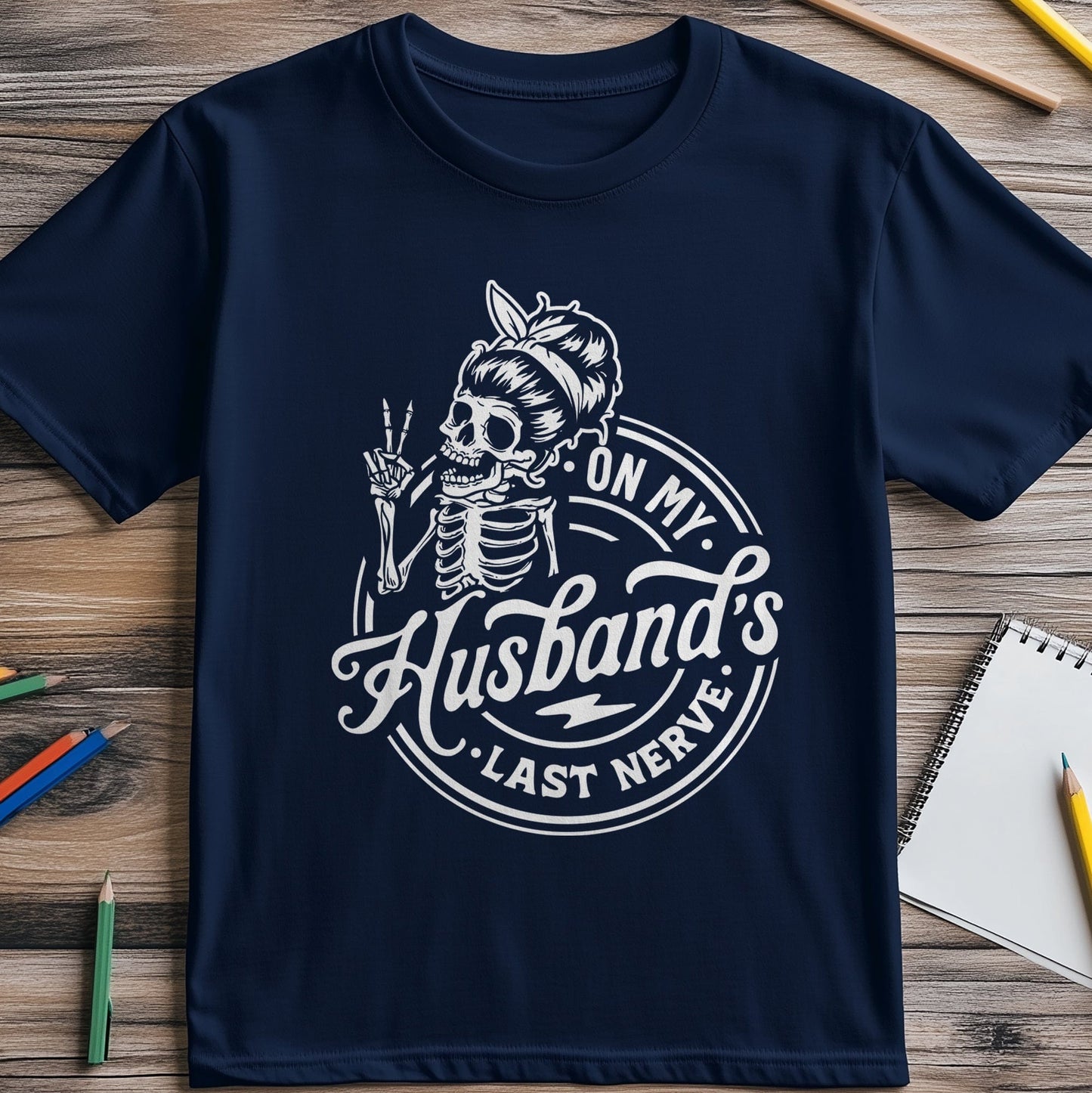 On My Husband's Wish t-shirt