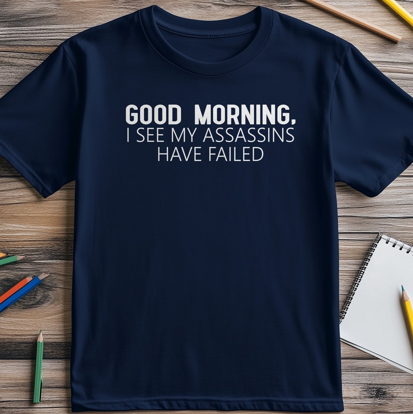 Morning, I See My Assassins T-shirt -