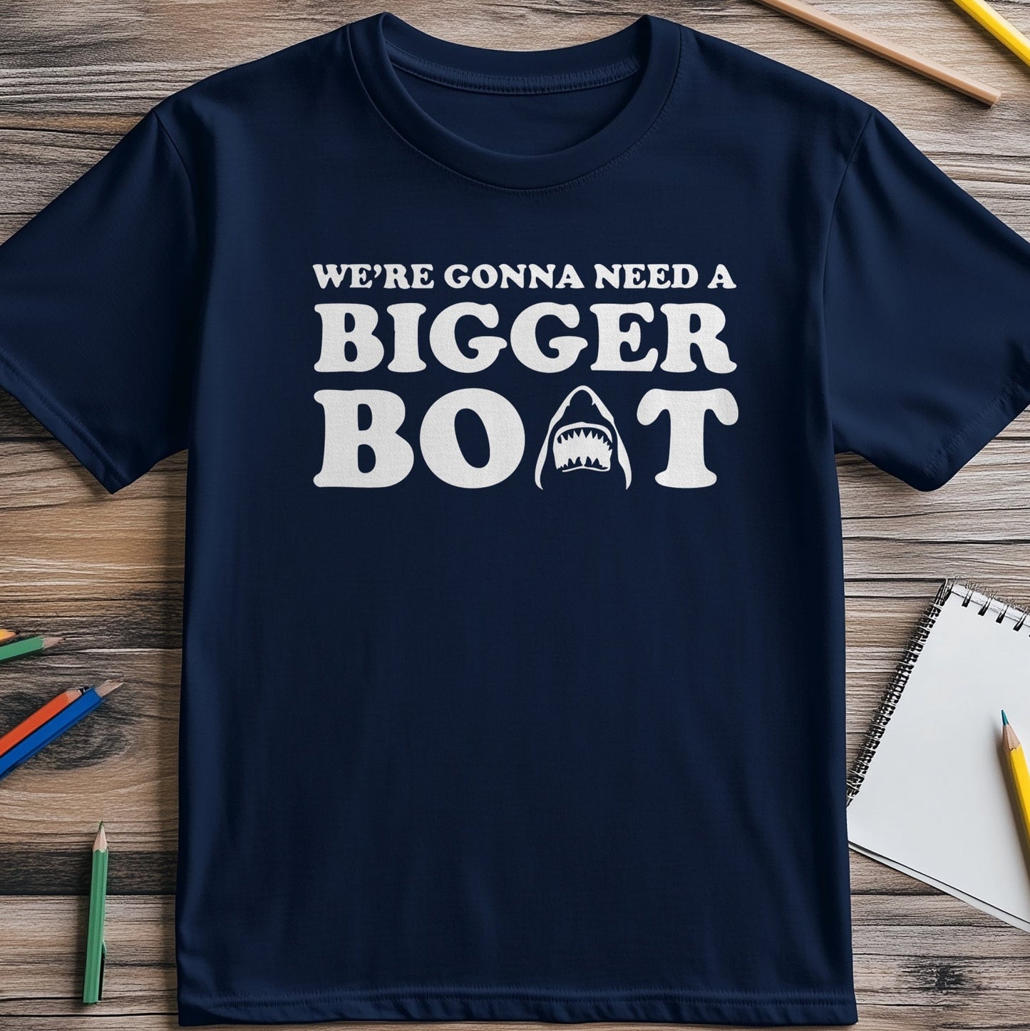 Need a Bigger Boat 2 T-Shirt -