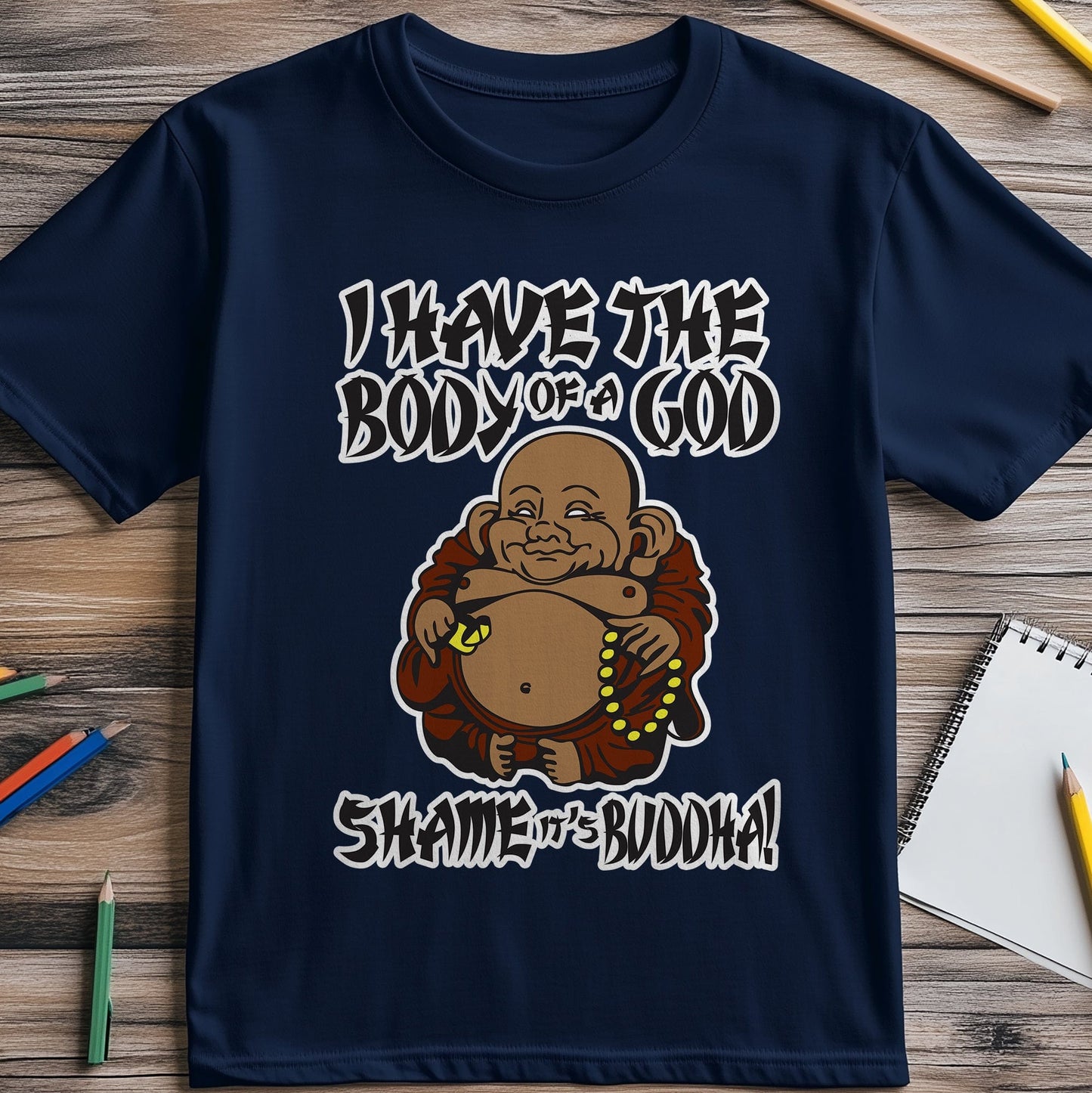 Buddha Body of a God T-shirt -