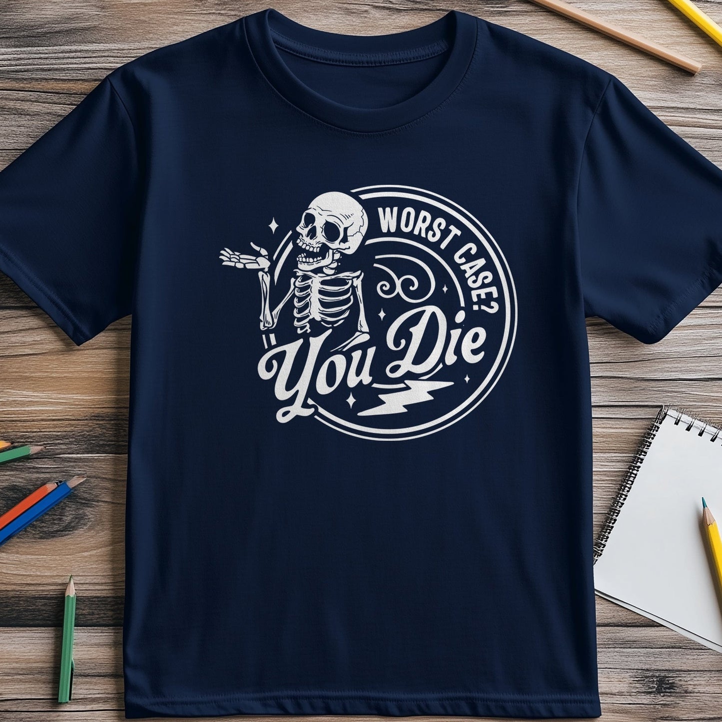 Worst Case You Die T-Shirt