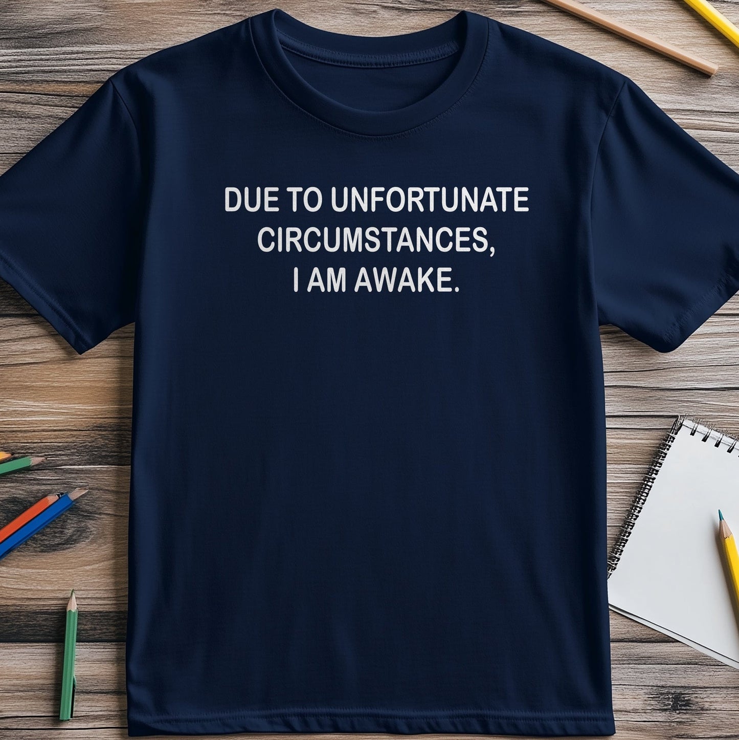 I Am Awake T-Shirt - The Struggle is