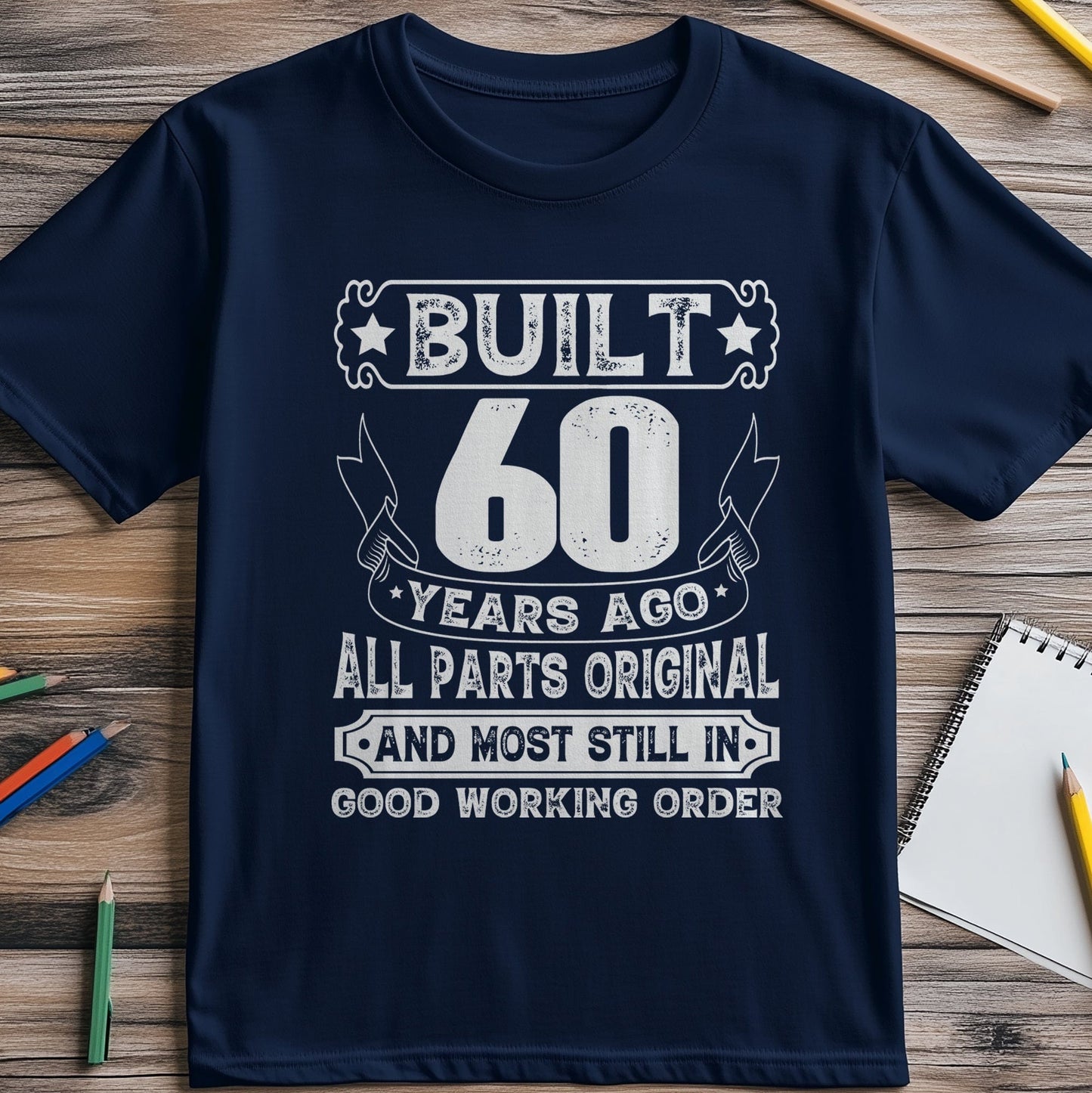 Built 60 Years Ago T-shirt