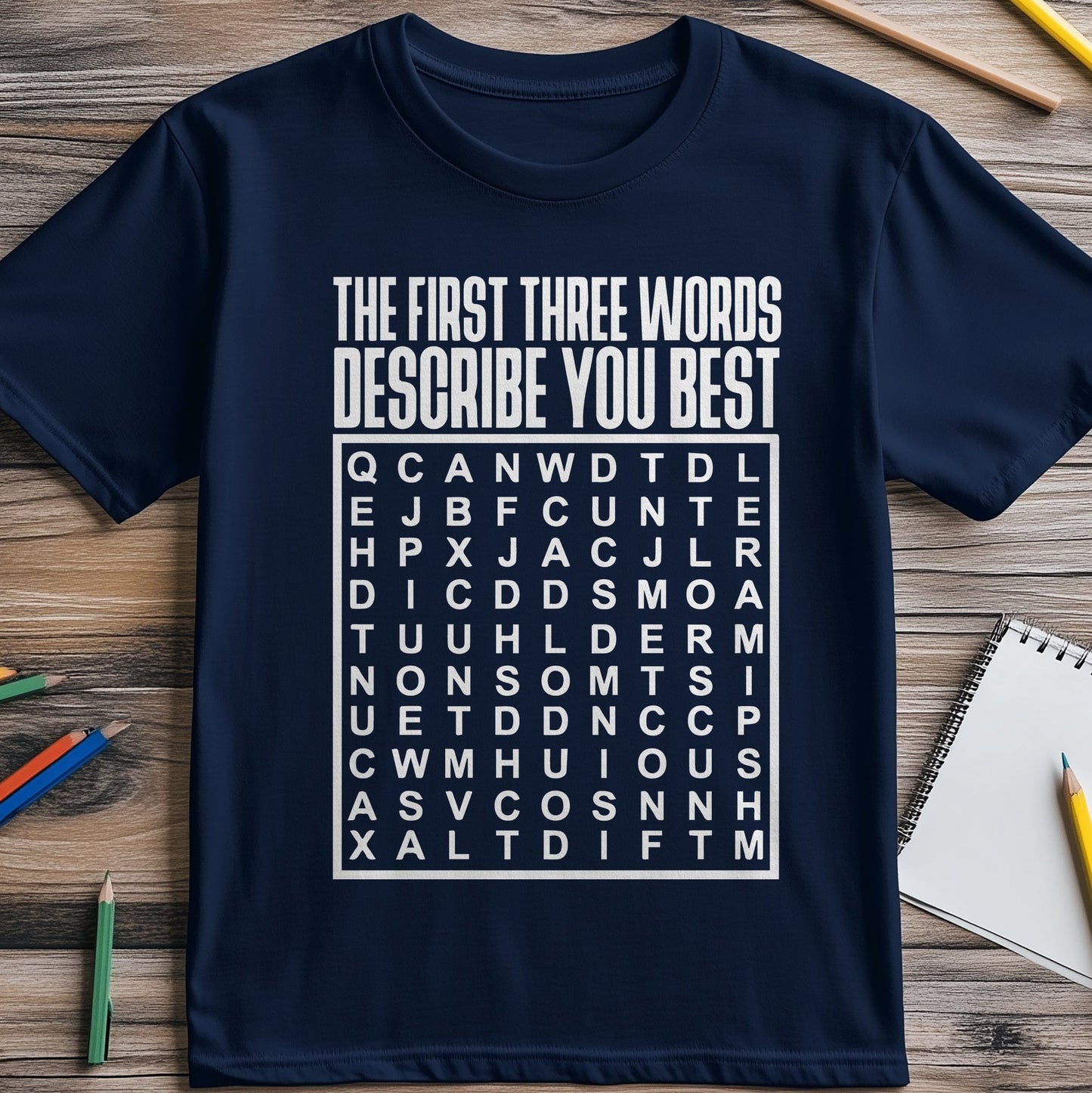 First 3 Words Describe You T-Shirt -