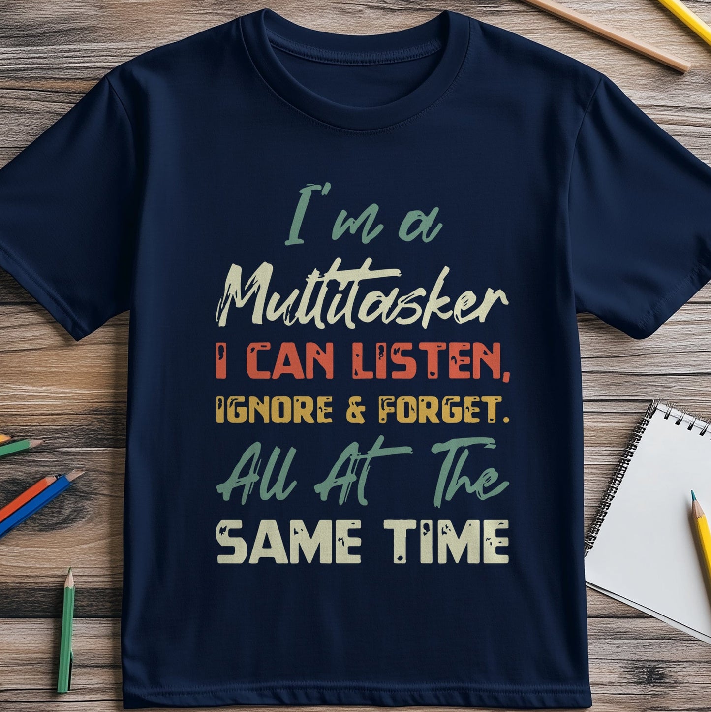 Multitasker 5 T-Shirt