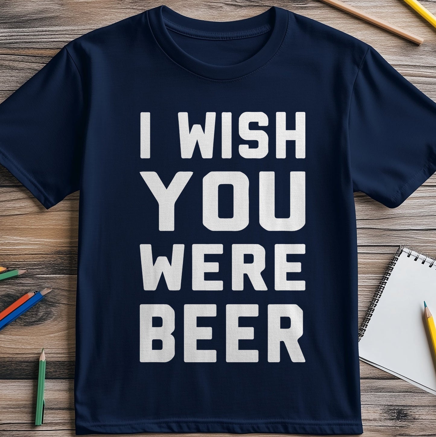 Wish You Were Beer 3 T-Shirt