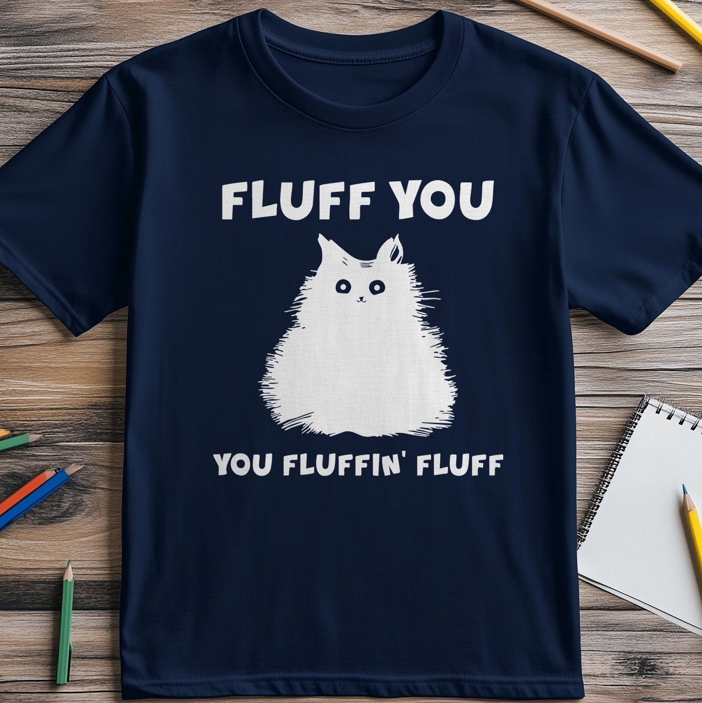 Fluff You Cat 5 T-Shirt - Purr-fectly