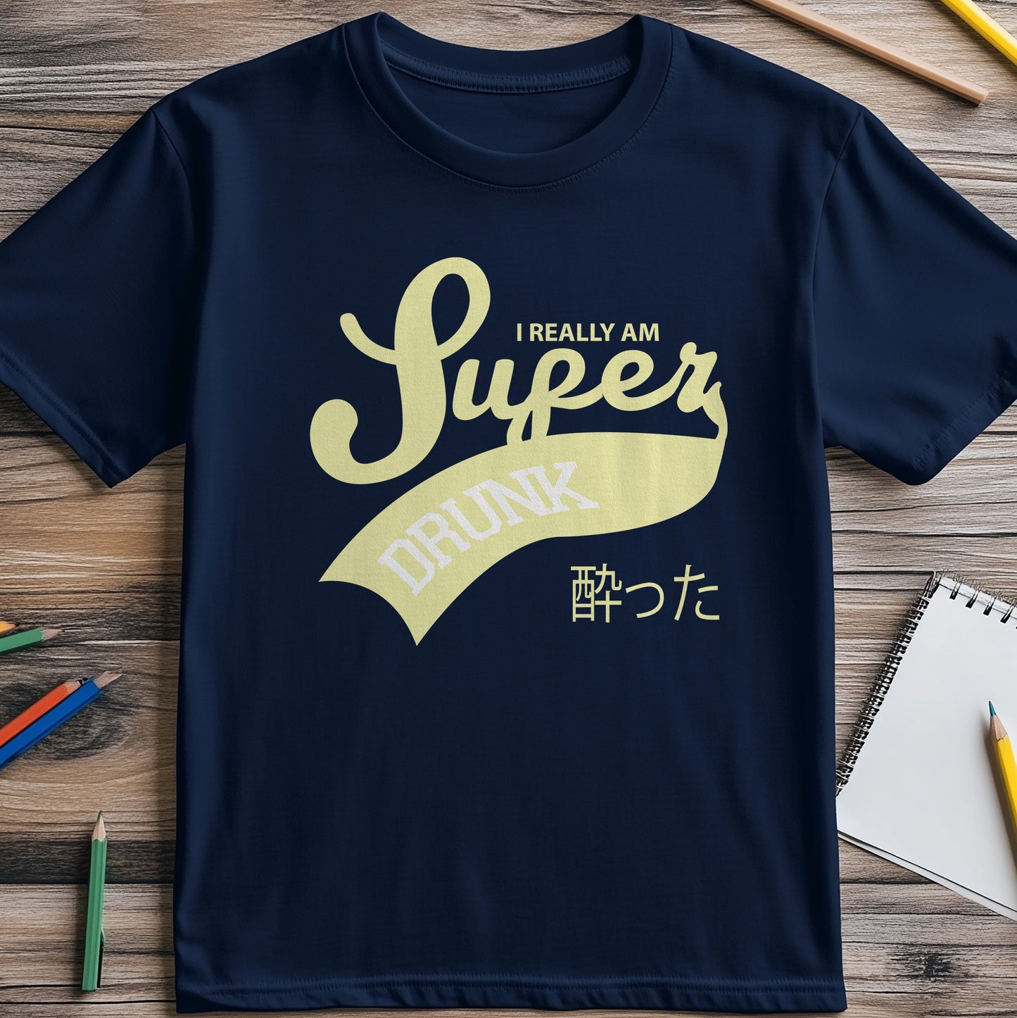 Super Drunk T-shirt - Hilariously