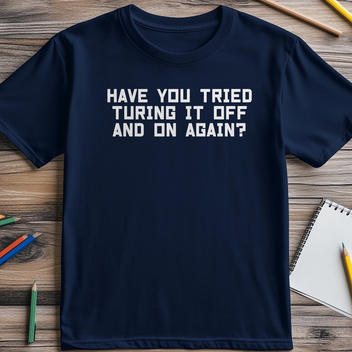 Off-and-On-Again T-shirt - Tech