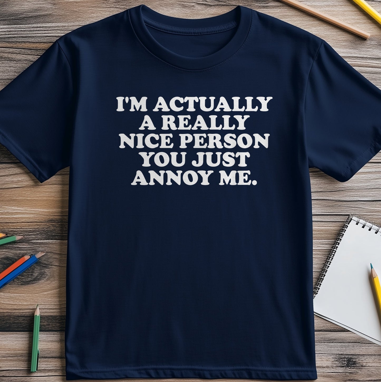 I'm A Really Nice Person T-Shirt