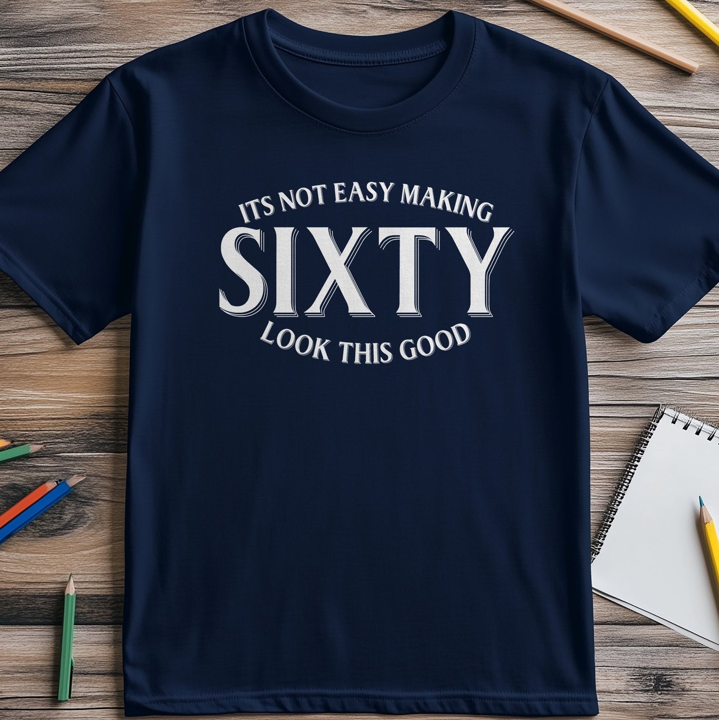Not-Easy-Sixty T-Shirt - Funny &