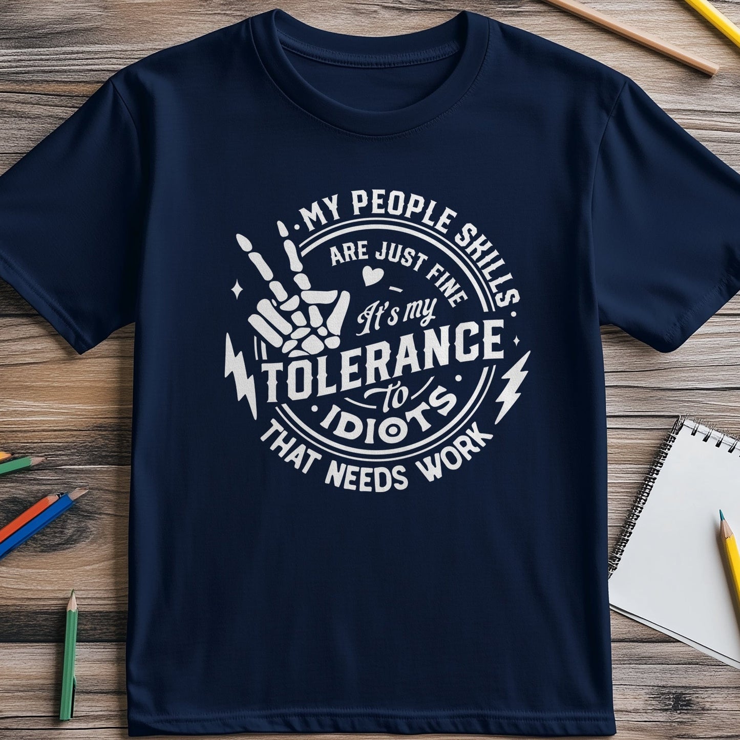 My People Skills Need Work t-shirt