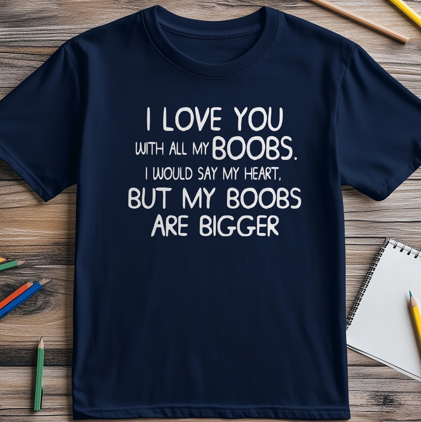 Love You with All My Boobs T-shirt
