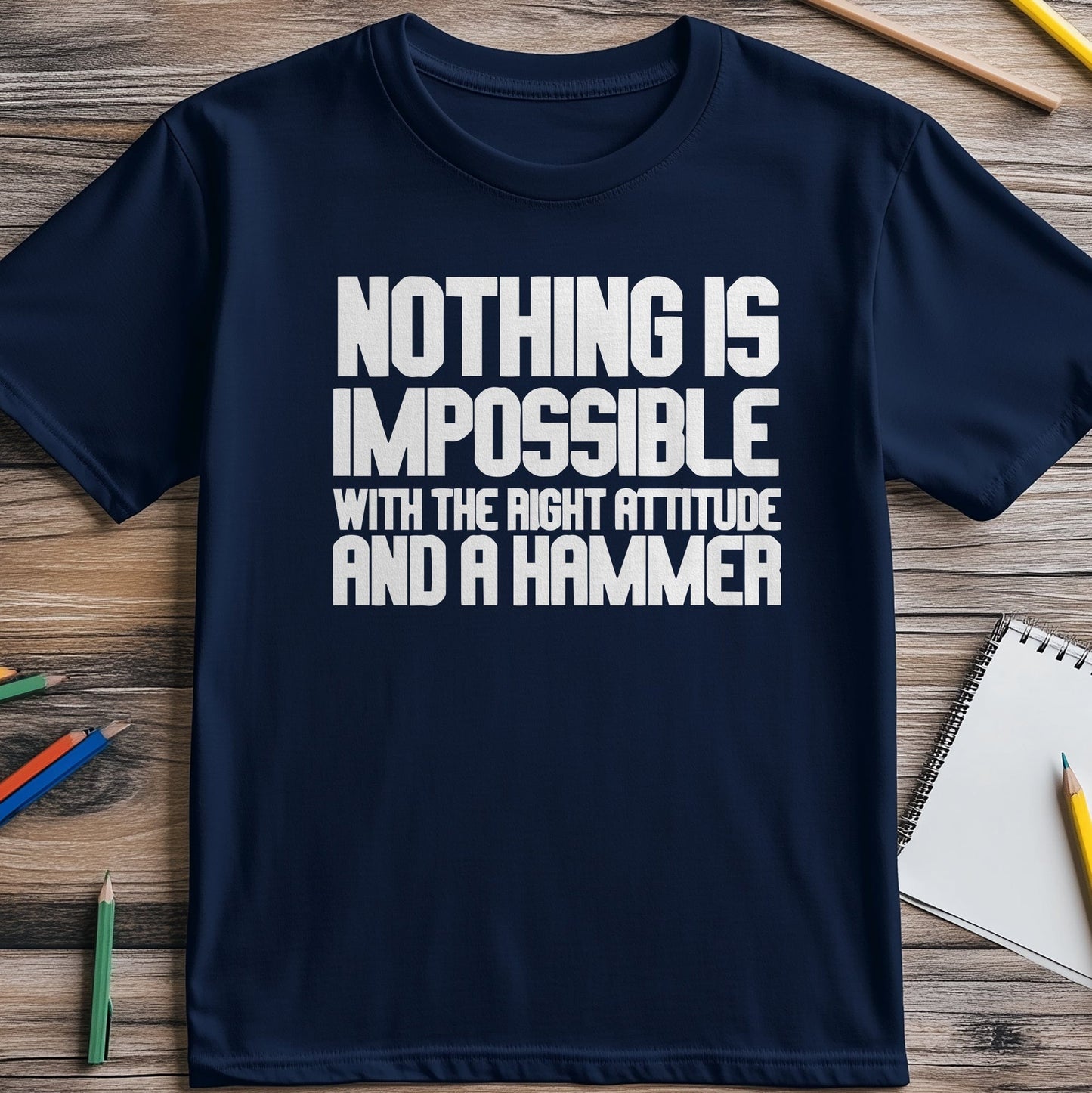 Nothing is Impossible Hammer T-Shirt