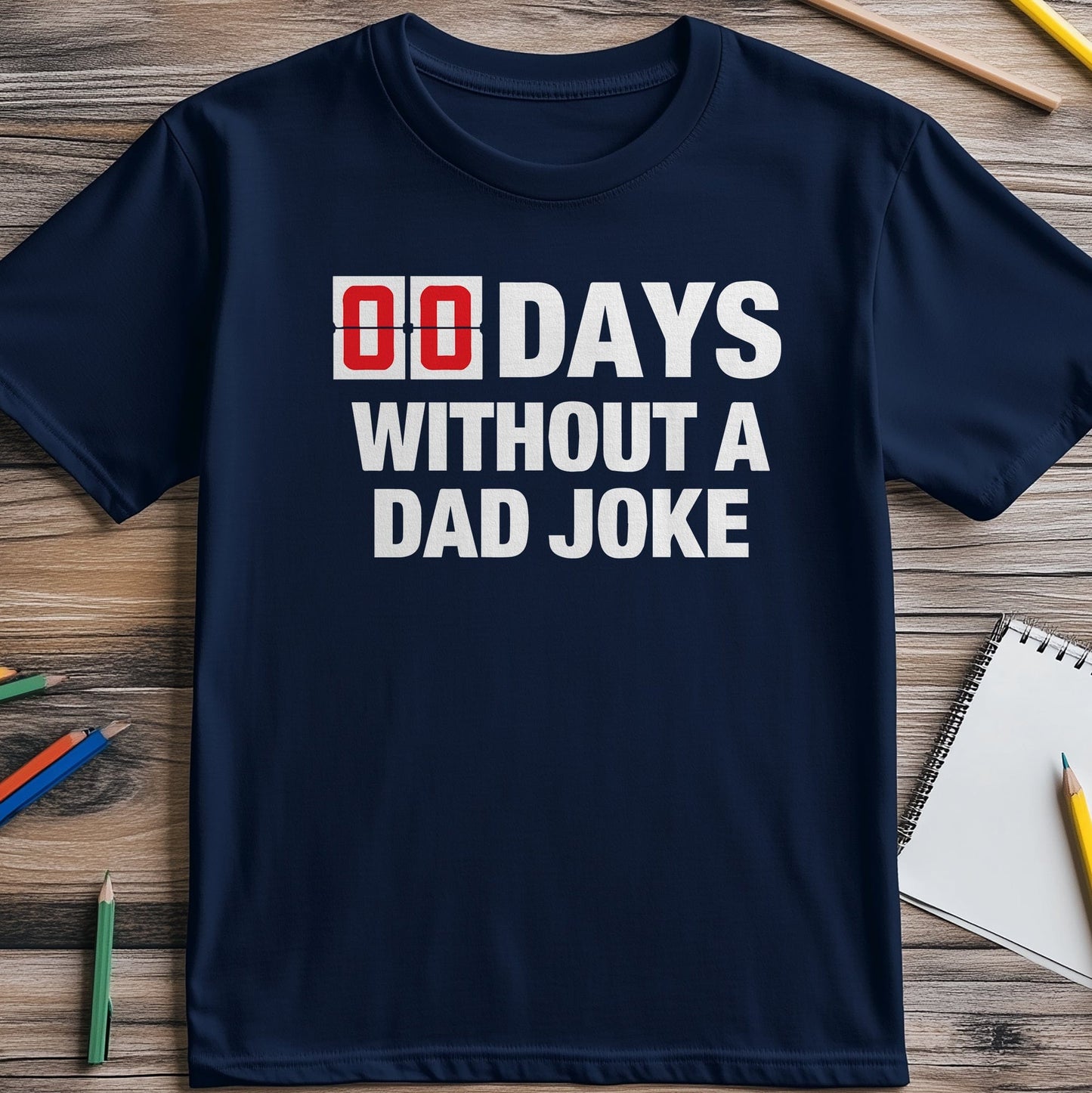 Days Without a Dad Joke T-shirt -