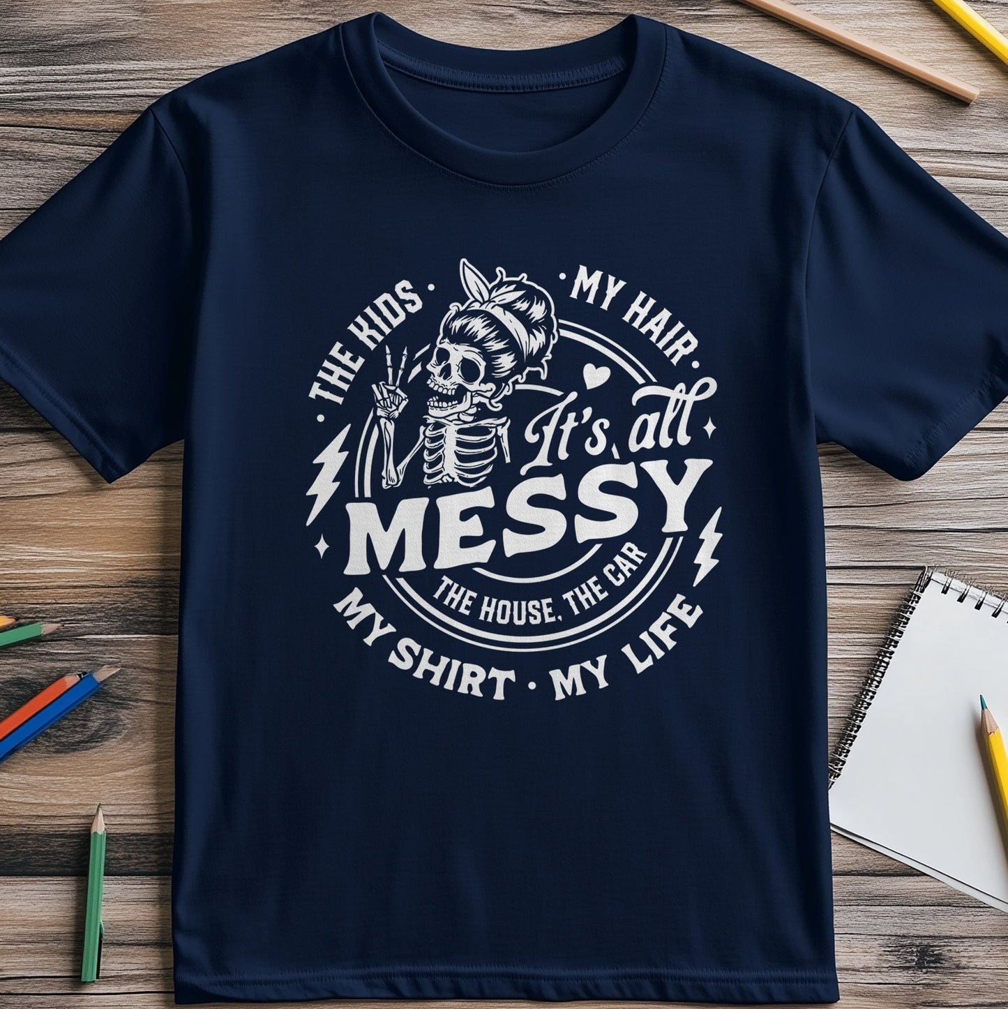 It's All Messy Skull T-Shirt