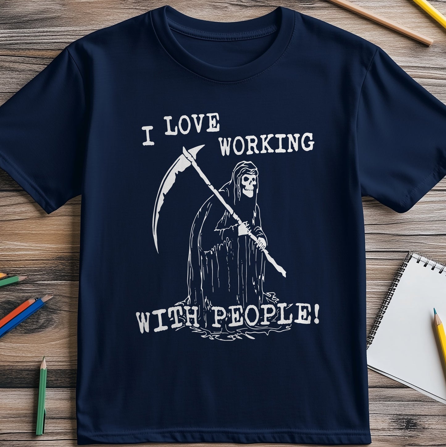 I Love Working With People T Shirt