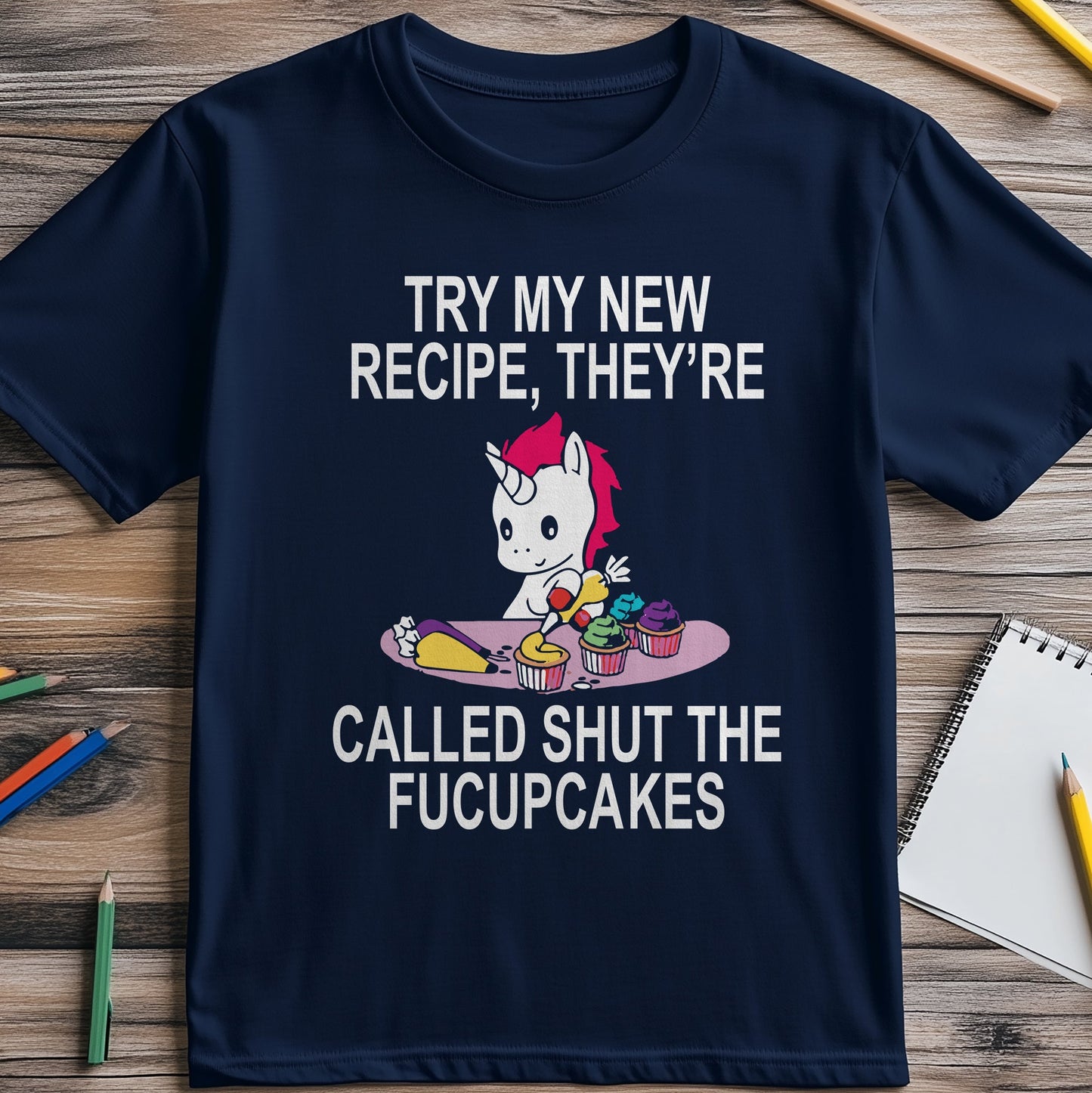 Shut the Fucupcakes T-Shirt -