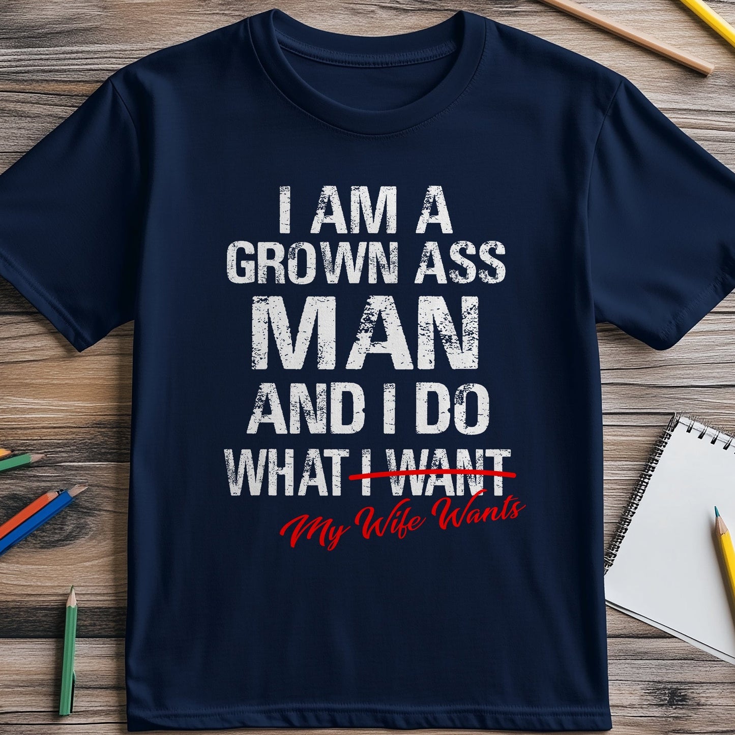 Grown Ass Man T-Shirt - Embrace Your