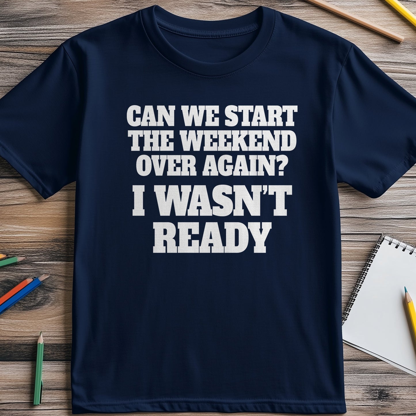 Start-The-Weekend t-shirt ‚Äì Funny &