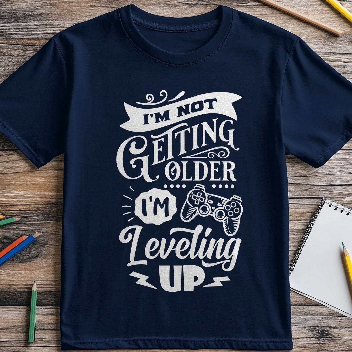 Just Leveling Up T-Shirt