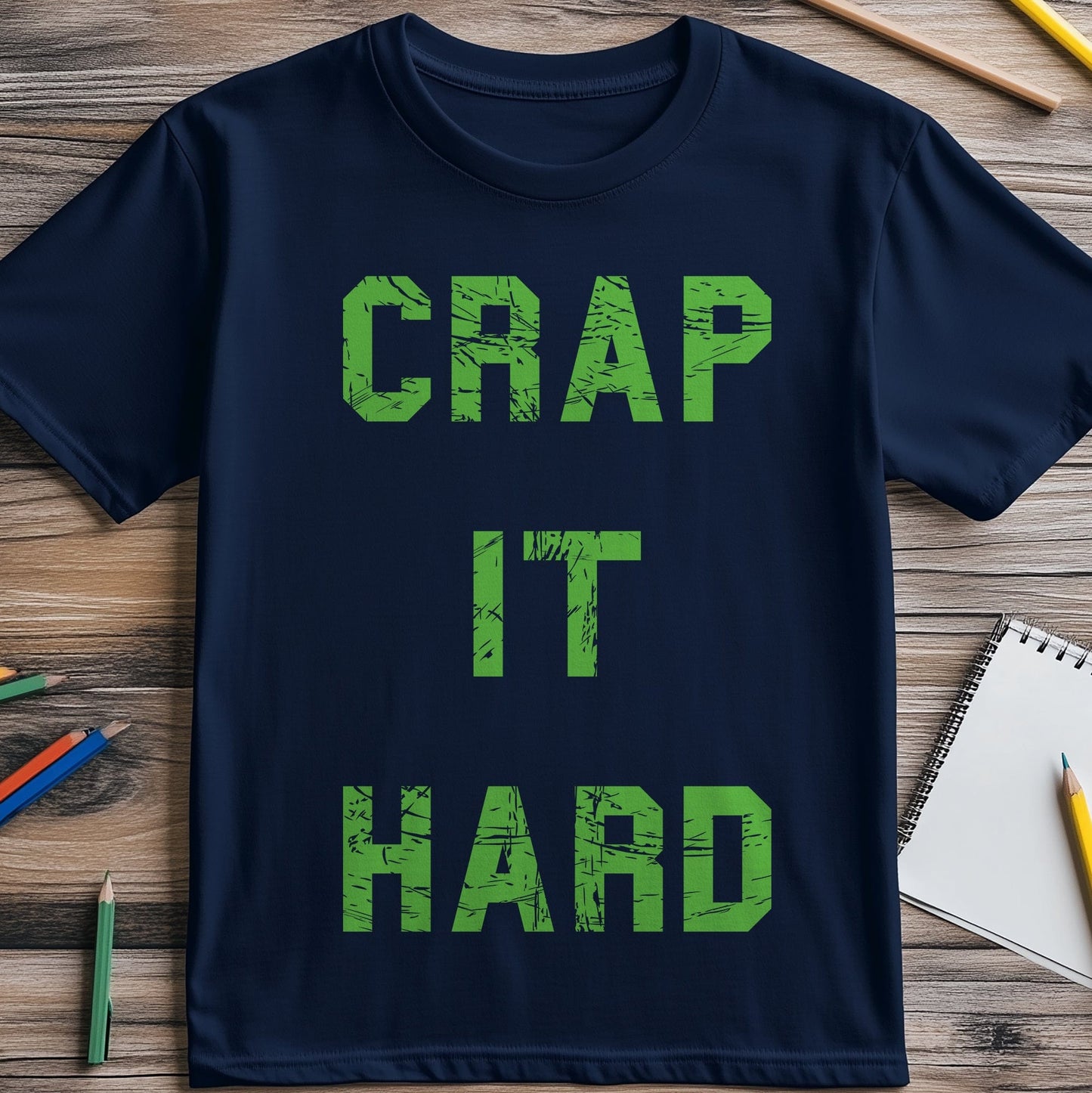 Crap It Hard T-Shirt - Hilarious and
