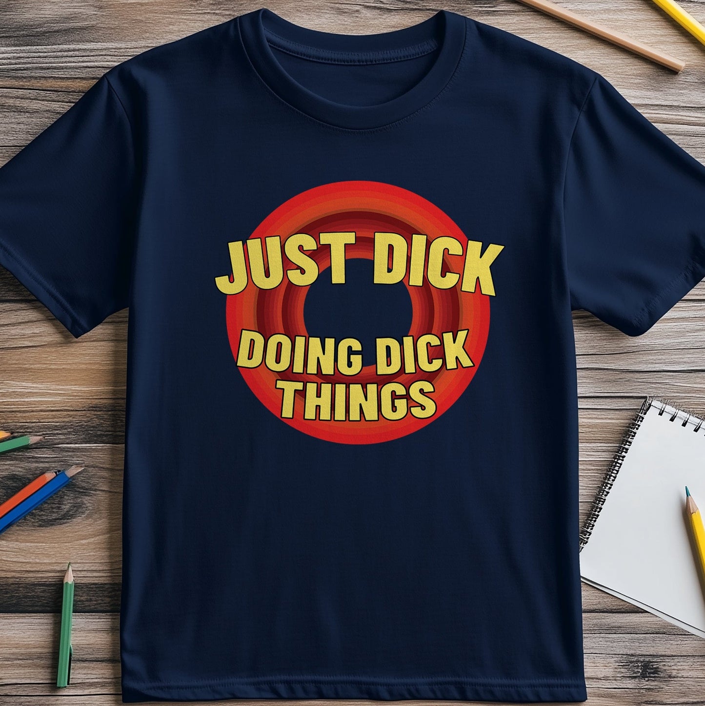 Just Doing Dick T-shirt