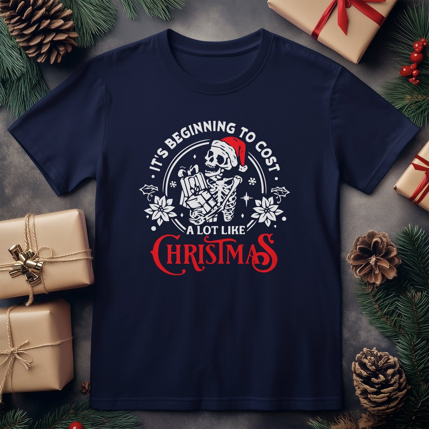 Cost a Lot Like Christmas T-Shirt -