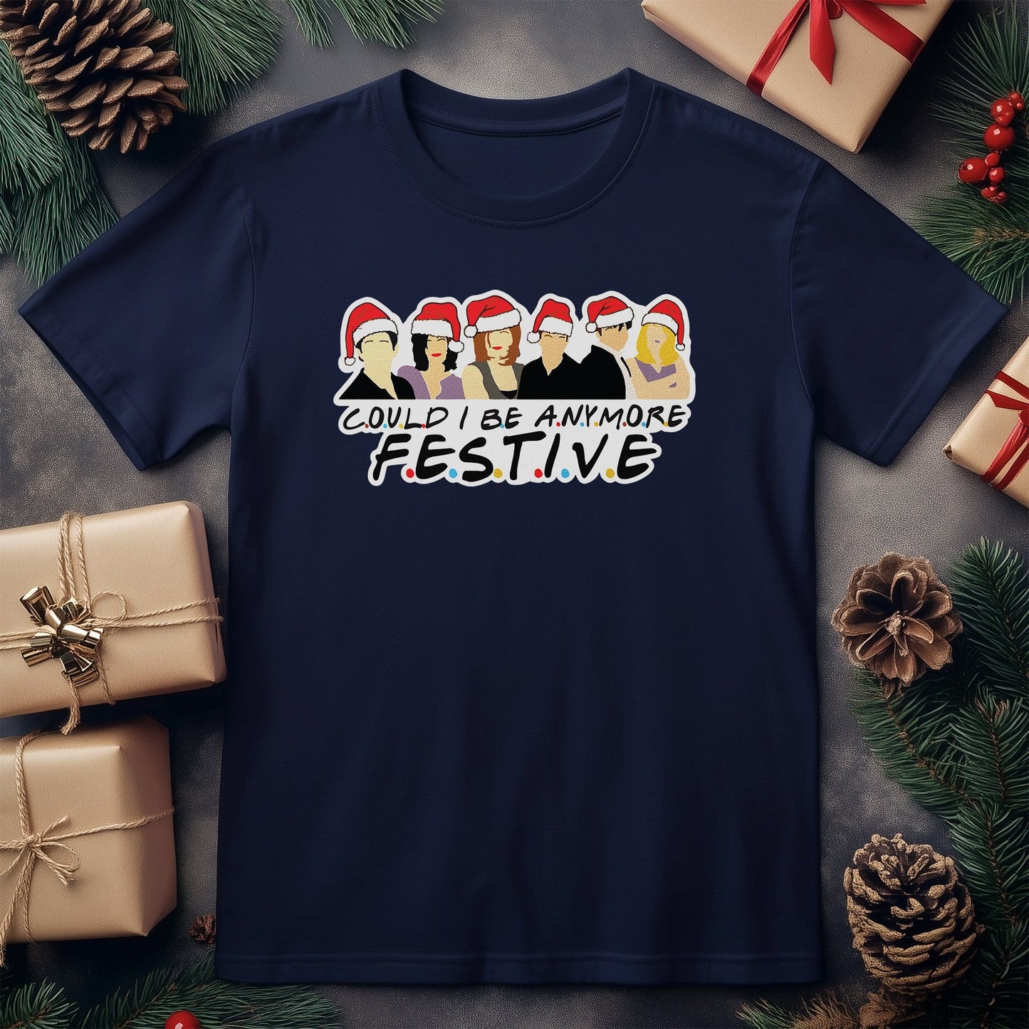 Could I Be Any More Festive T-Shirt