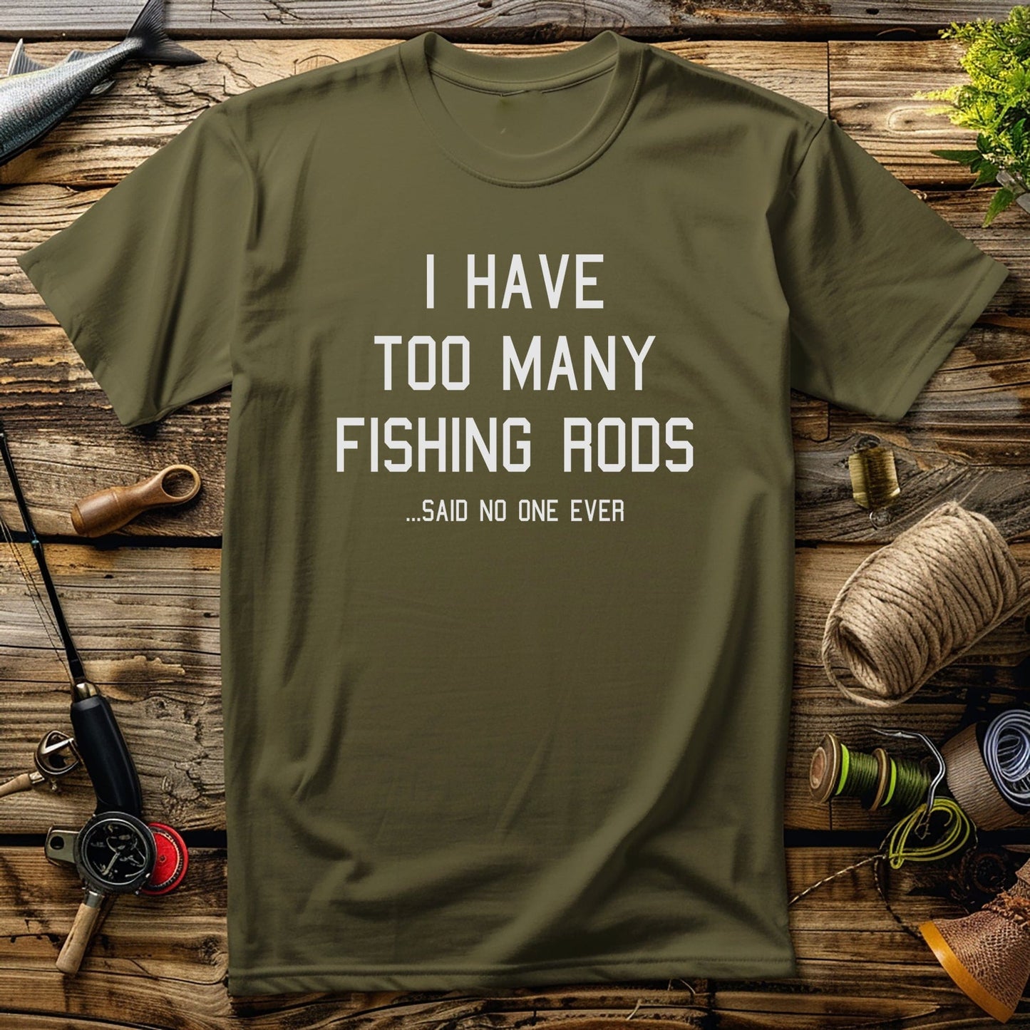 Too Many Rods Fishing T-shirt