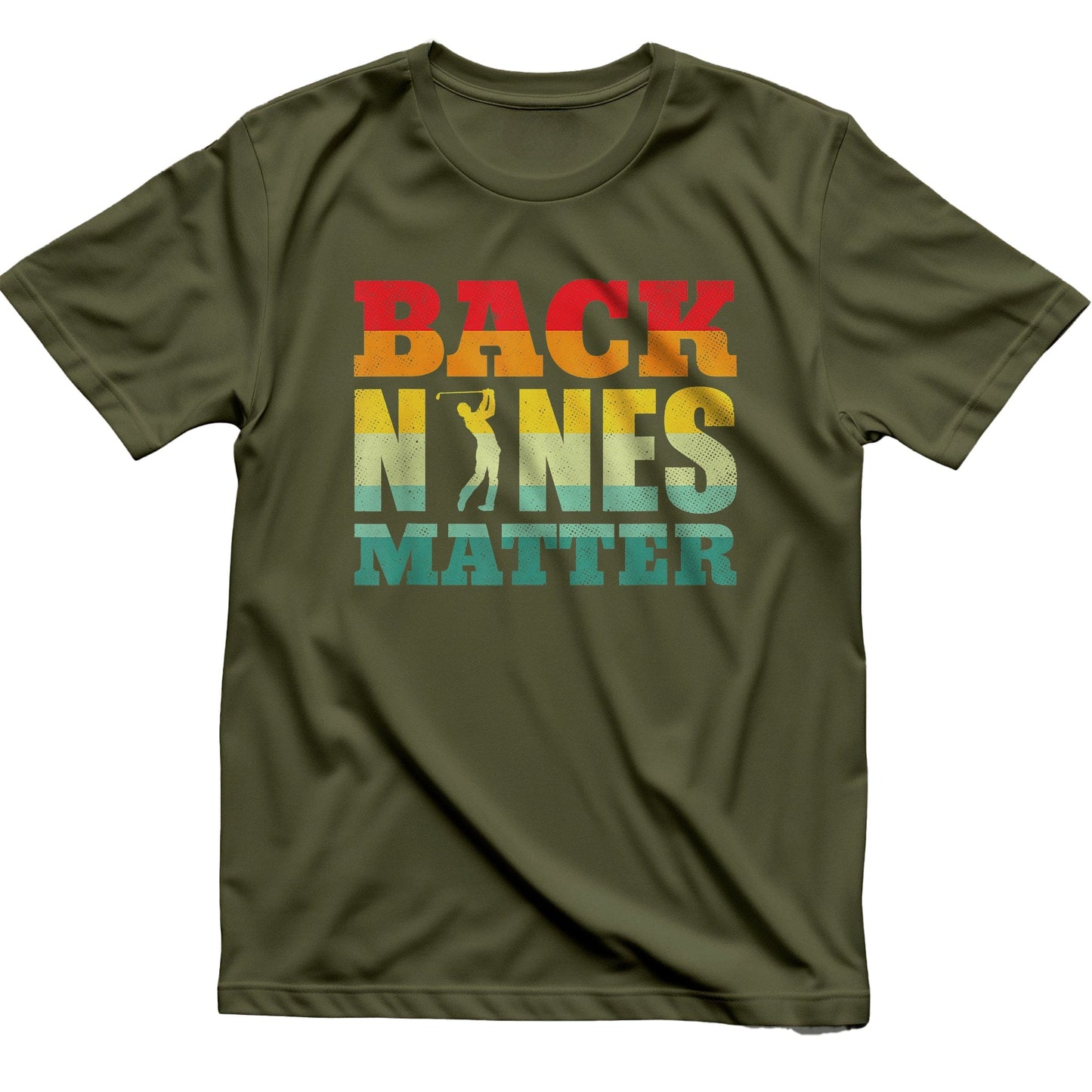 Back Nines Matter Golf T-Shirt