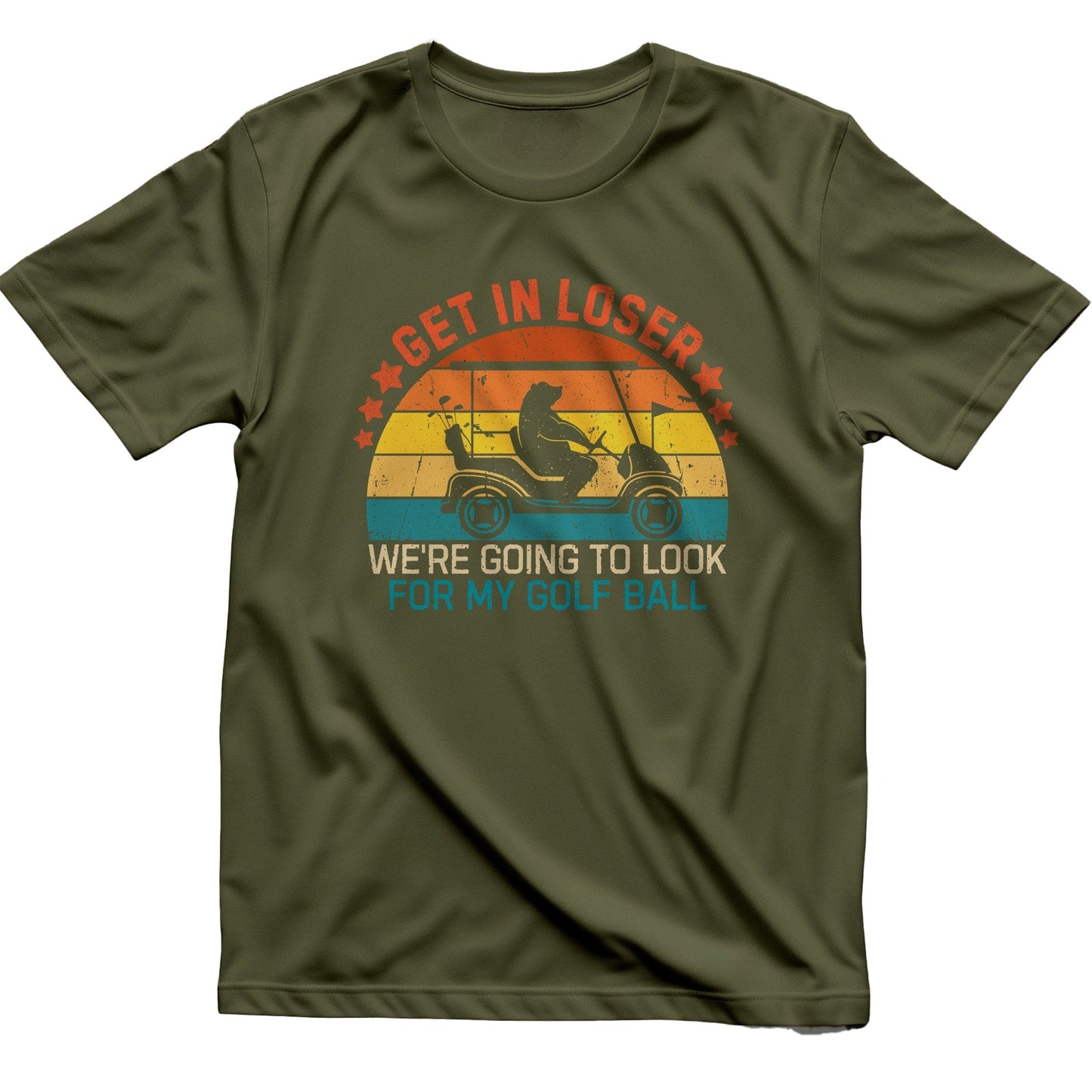 Get In Loser, We're Golfing T-Shirt
