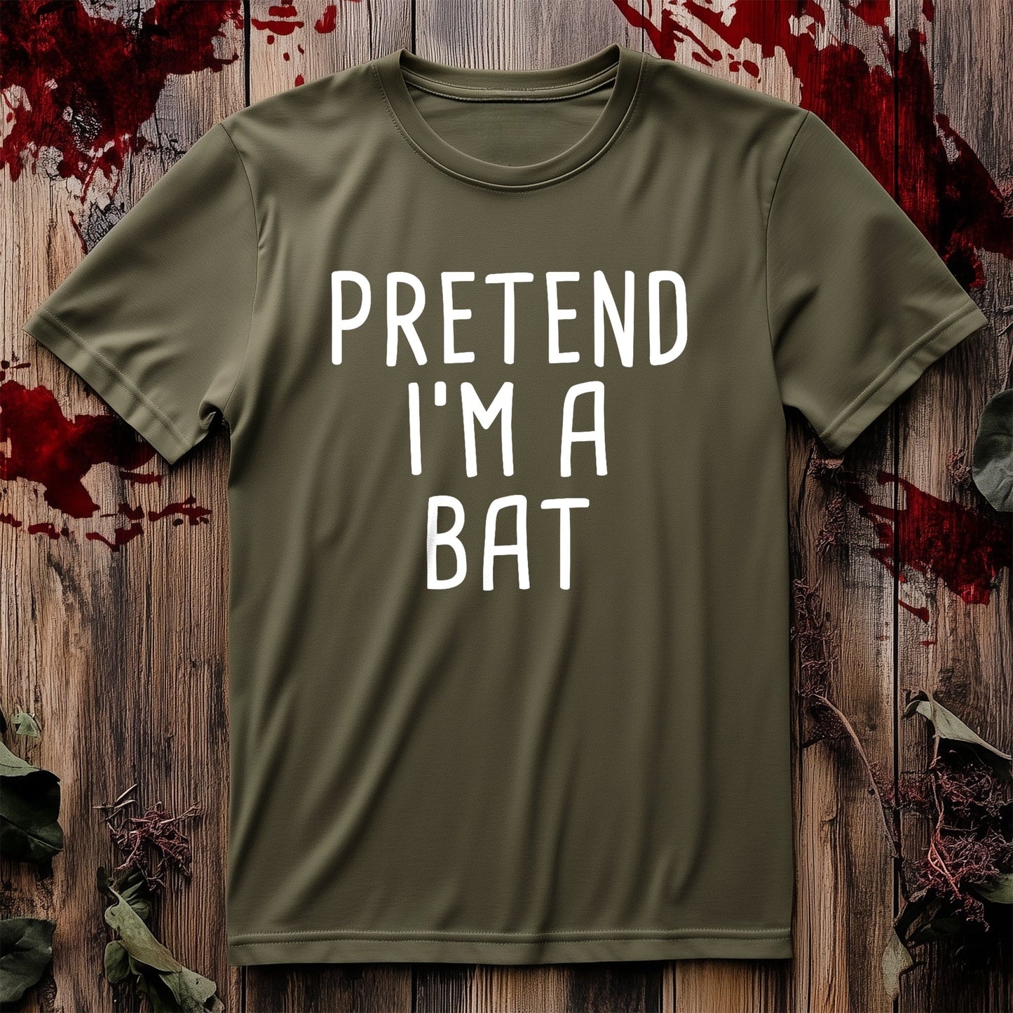 Pretend I'm A Bat t-shirt -