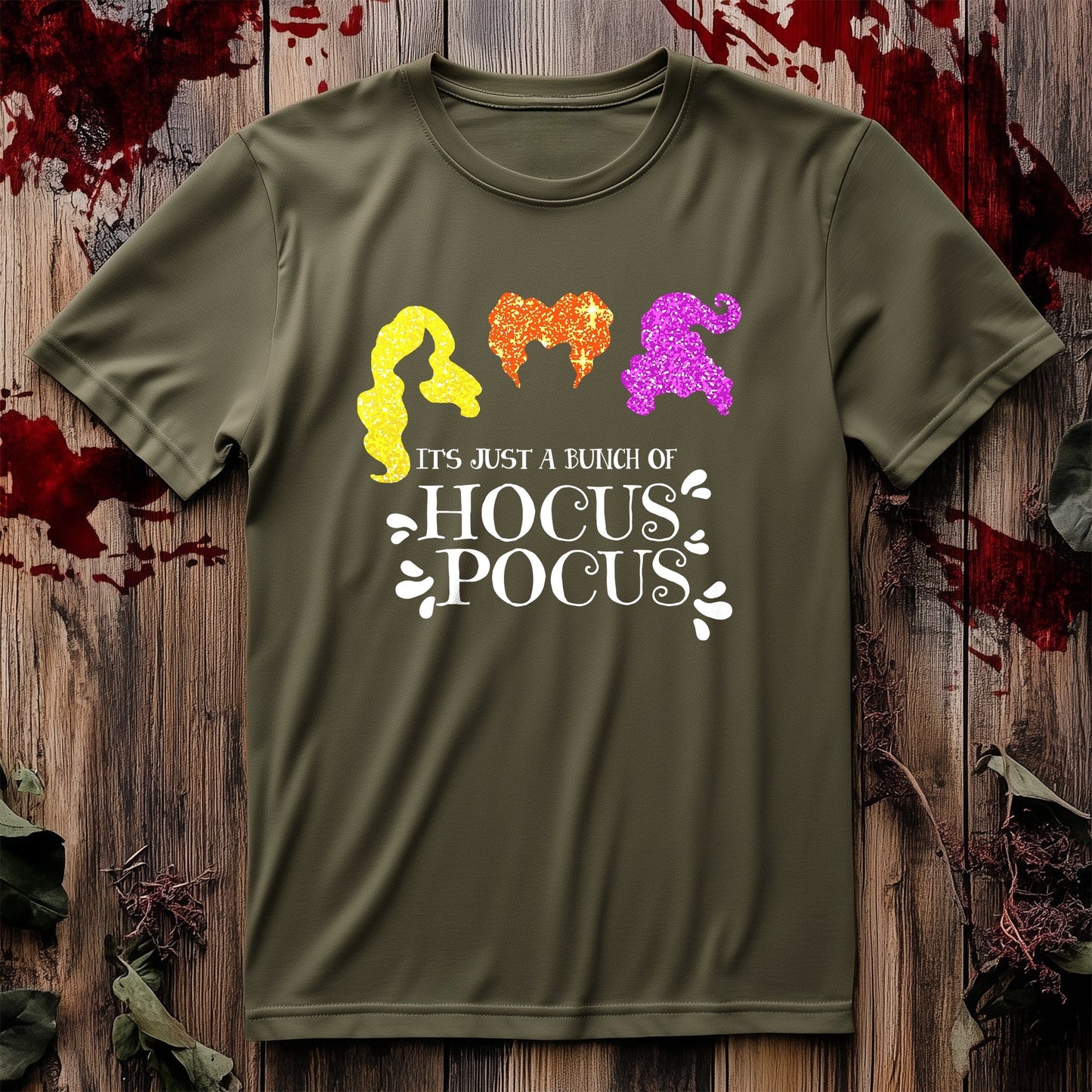 It's Just A Bunch of Hocus Pocus T-shirt