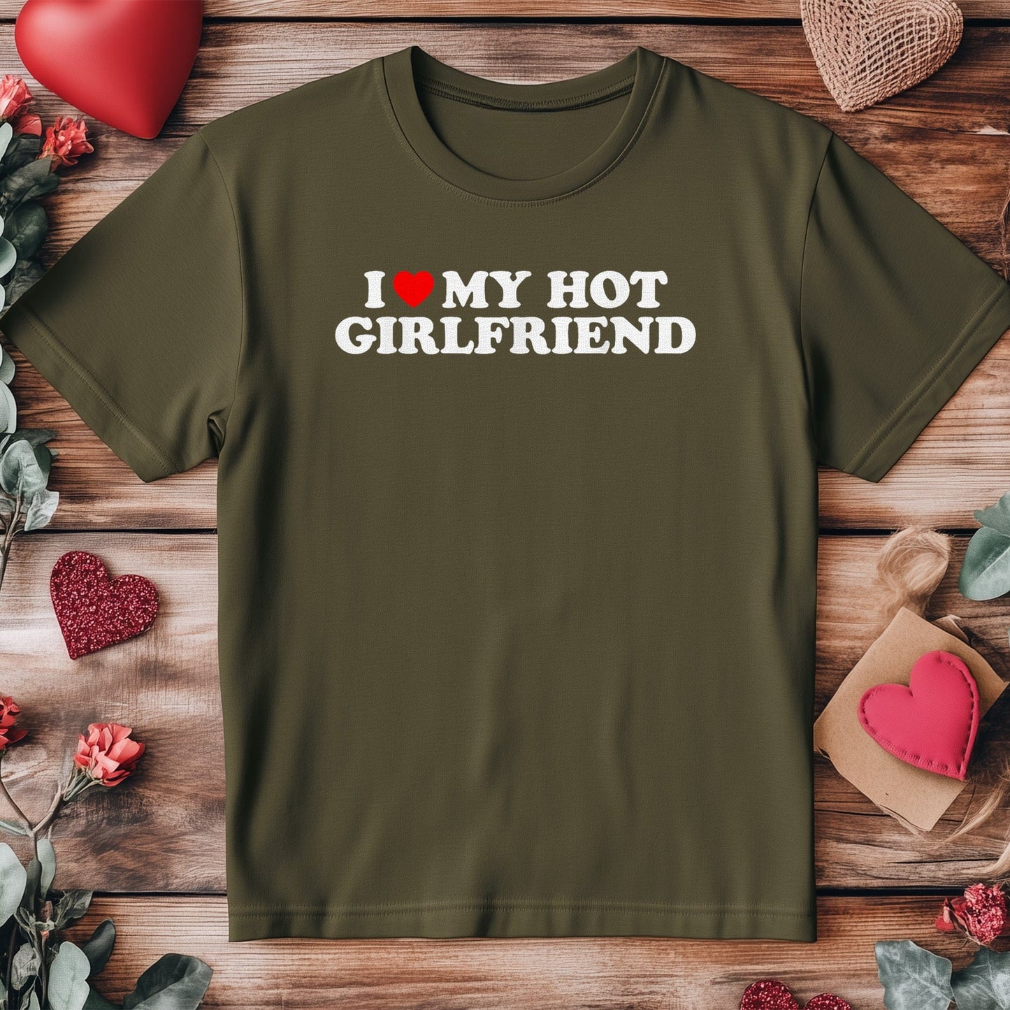 I Love My Hot Girlfriend T-Shirt