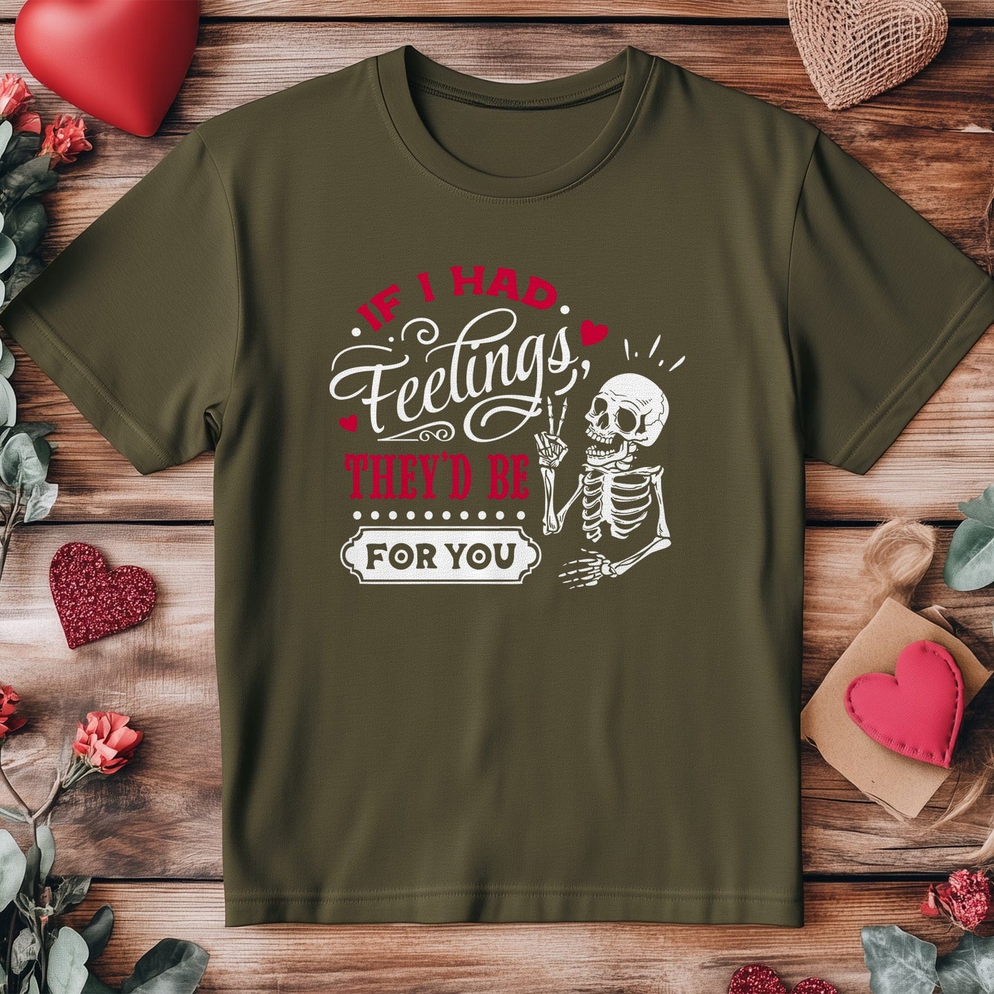 If I Had Feelings 11 The Skeletal Tee
