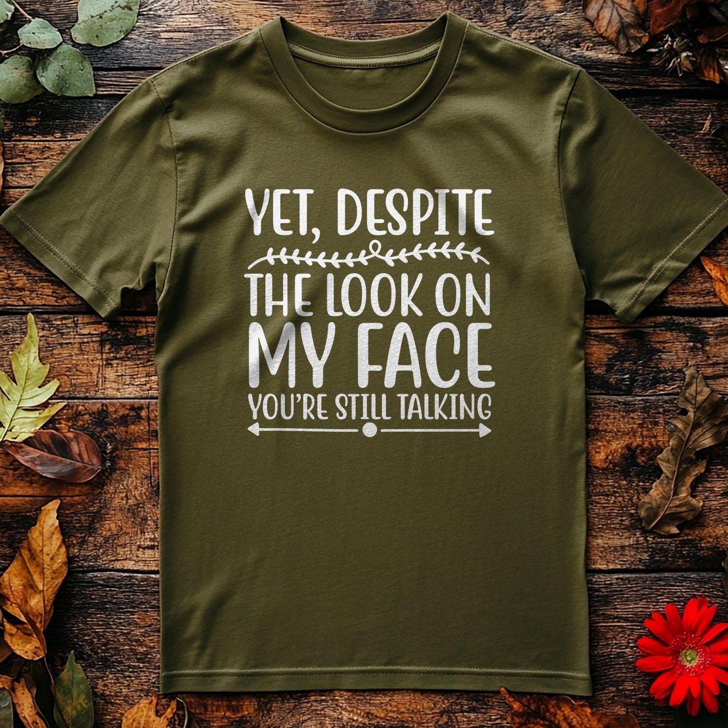 Yet Despite The Look-01 T-Shirt