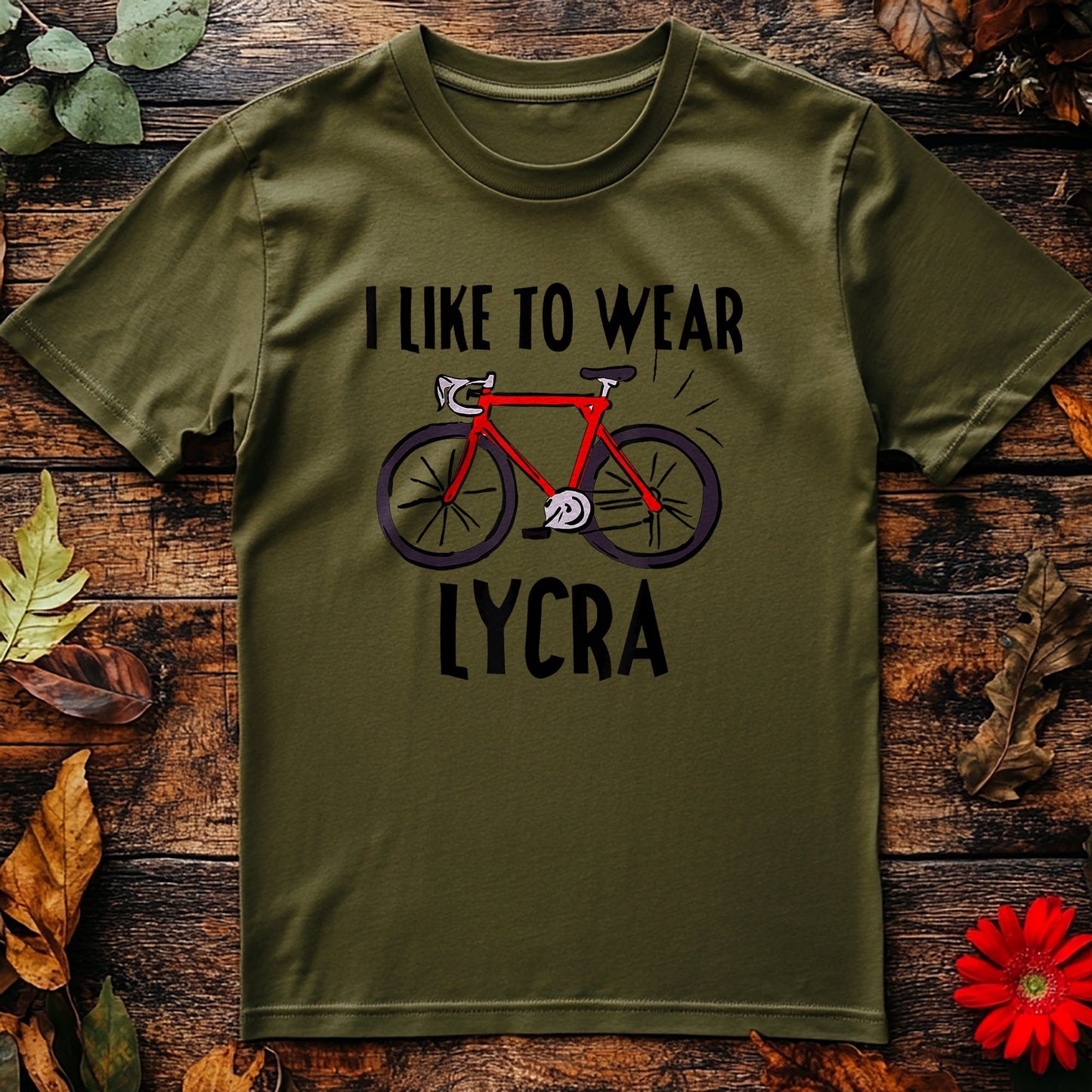 Cycling (305) T-shirt I Like To Wear Lycra