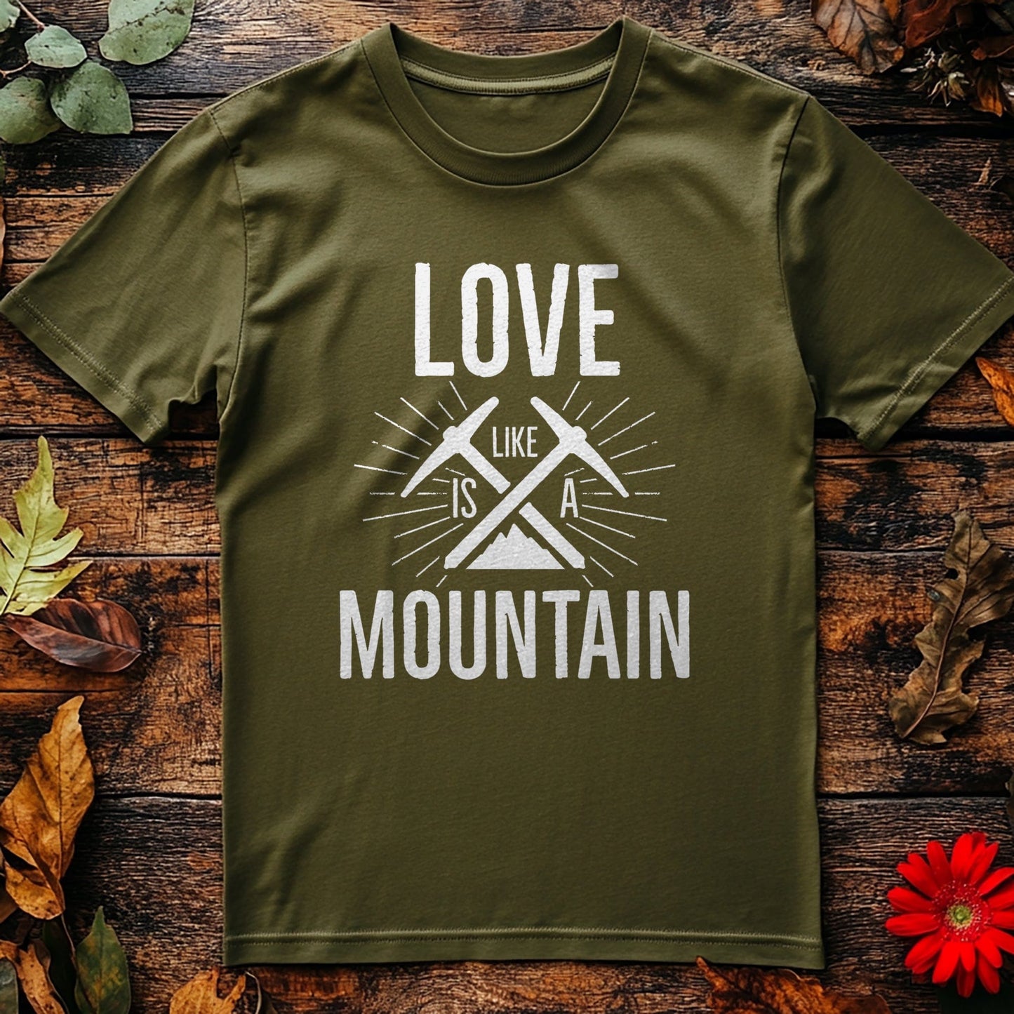 43 - Love is a Mountain t-shirt!