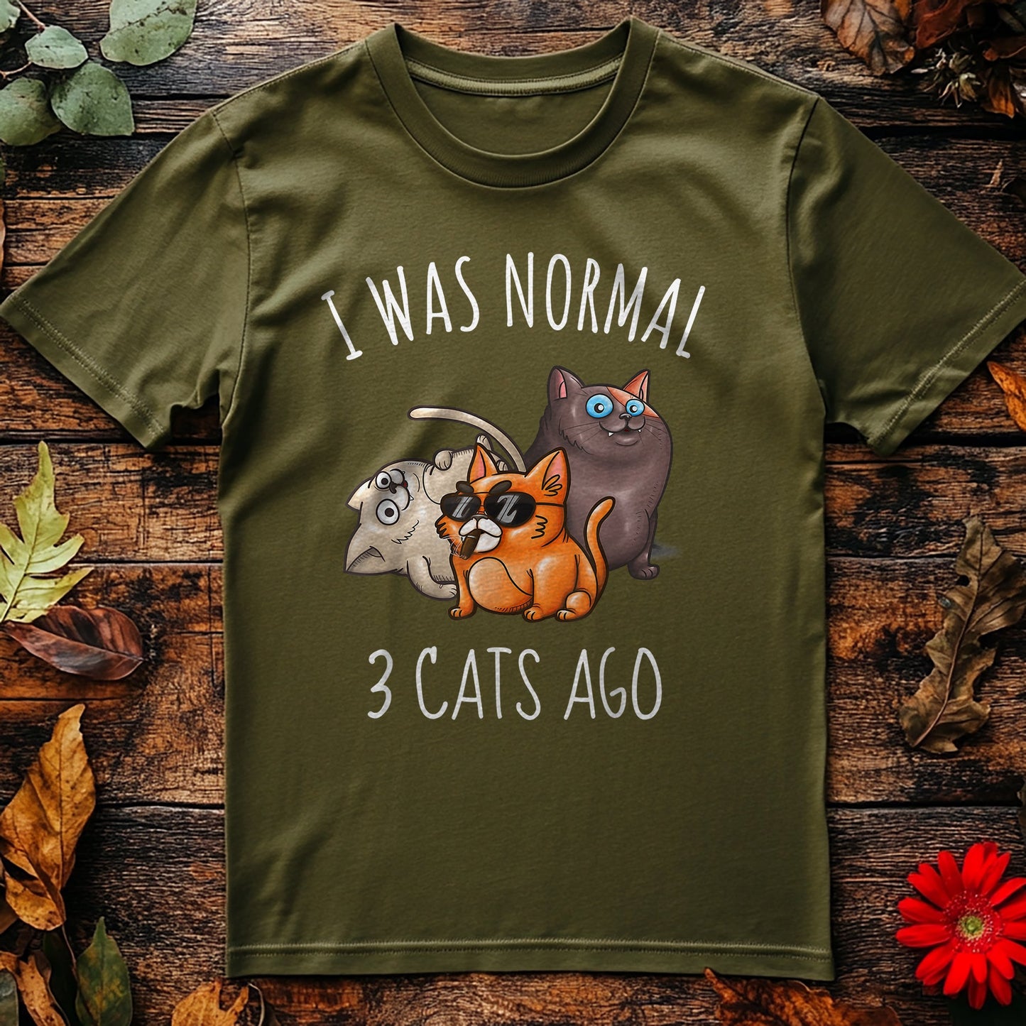 I Was Normal Once - Cats Took Over!  T-shirt