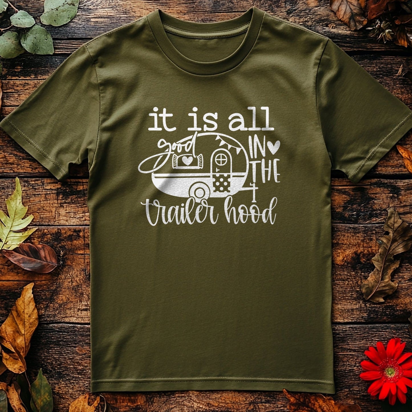 It‚Äôs All in the Trailer Hood T-Shirt