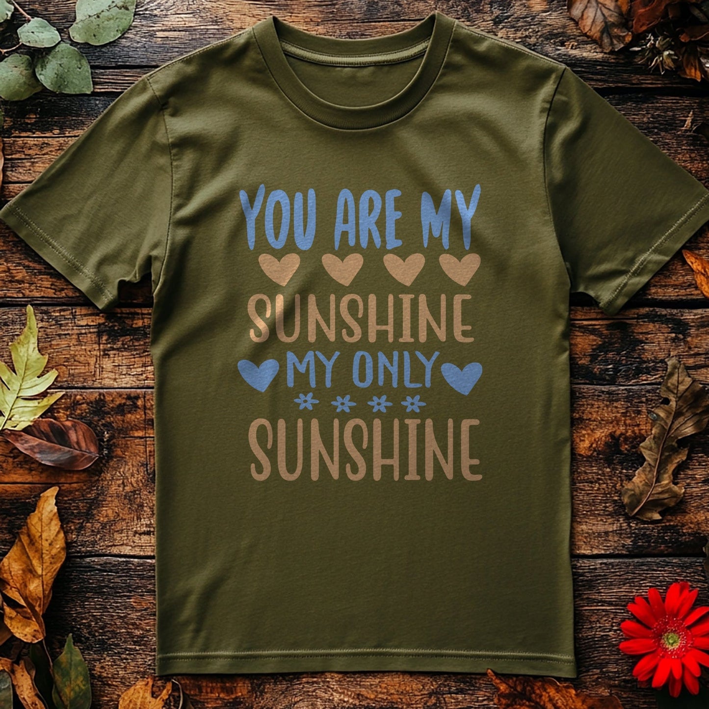 You Are My-01 T-Shirt