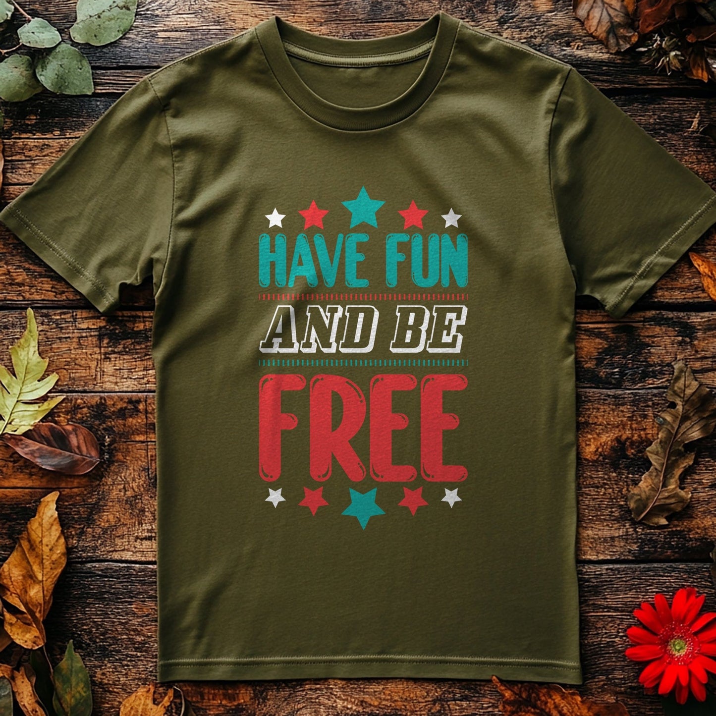 Have Fun and Be Free-01 T-Shirt