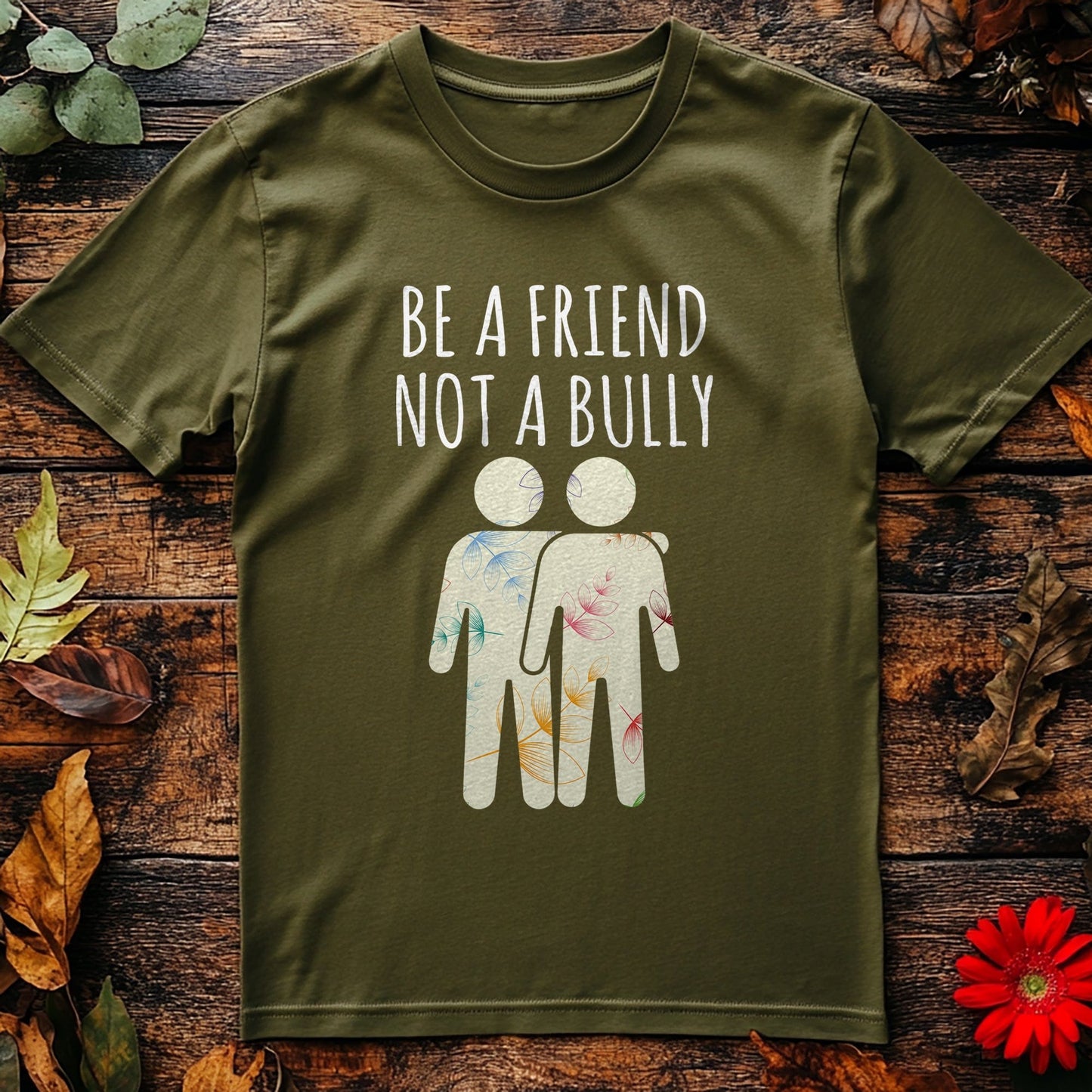 Be A Friend Not A Bully T-Shirt