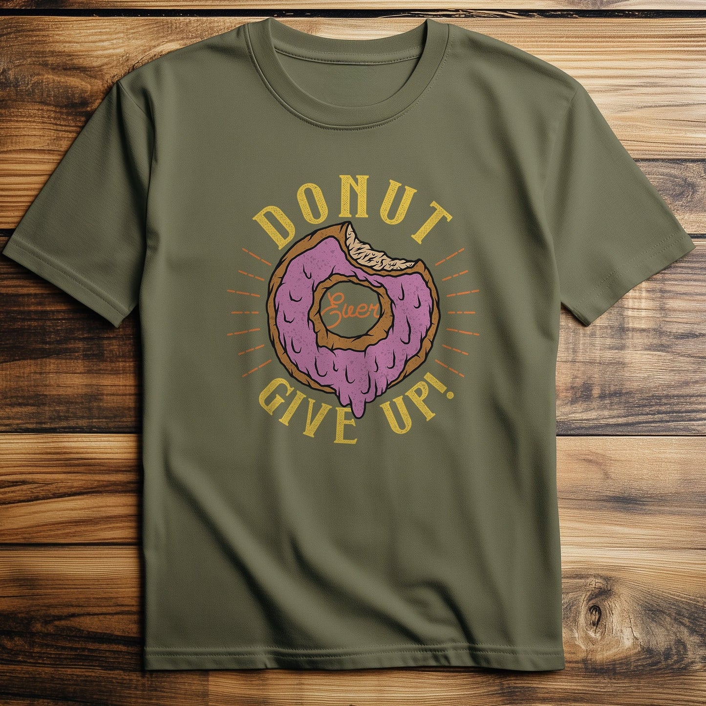 Donut Give Up! Fast-Food_4 T-Shirt