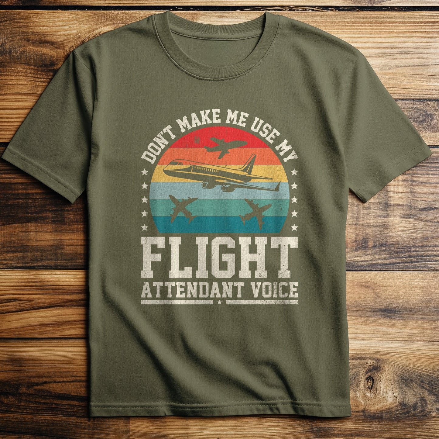 Don't Make Me Use T-Shirt