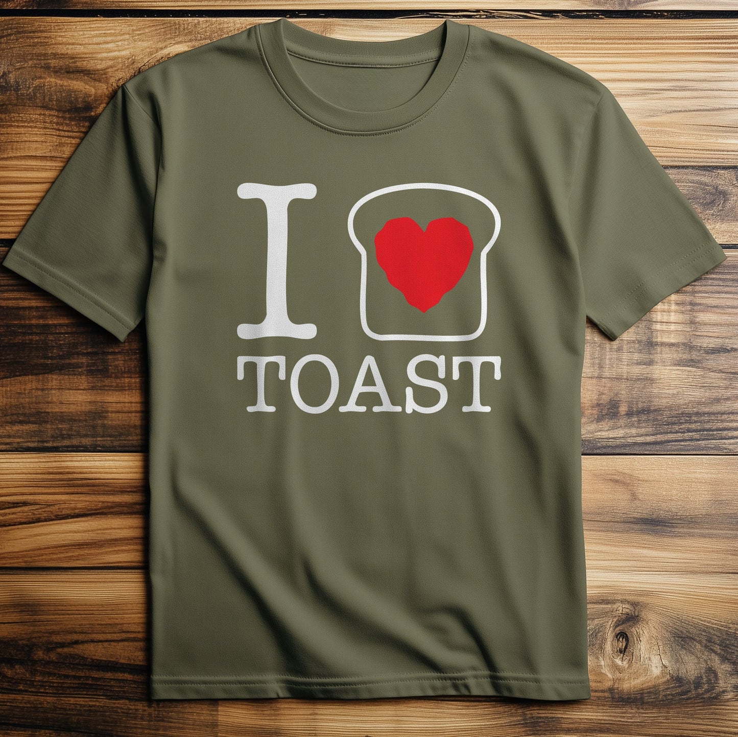 I Love Toast T T-Shirt